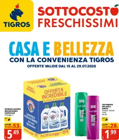 Anteprima dell'opuscolo Tigros volantino Casa e Bellezza dal negozio Tigros valido da 15/07/2026