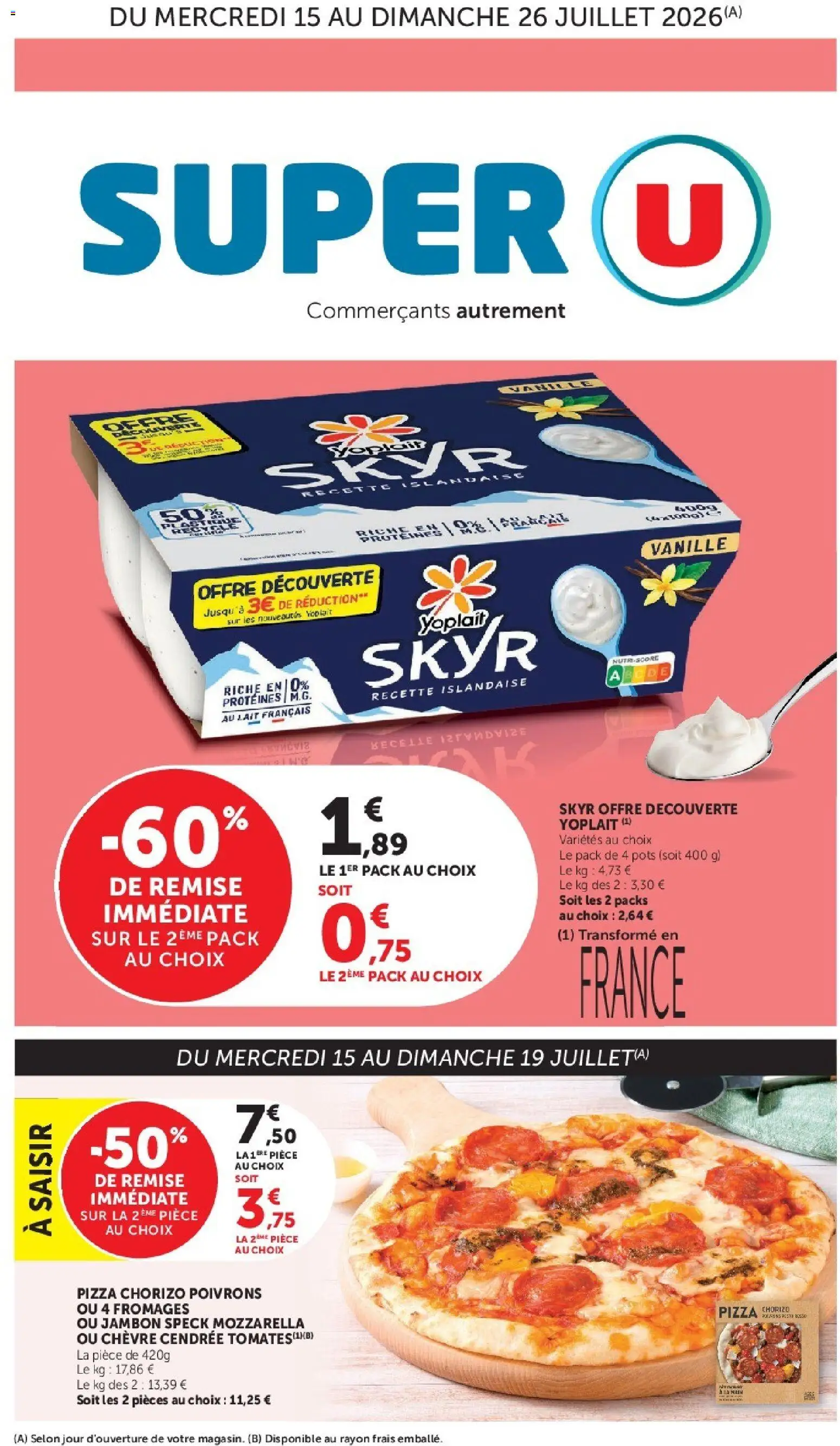 Prévisualisation de Super U catalogue du magasin Super U formulaire valide 15/07/2026 - Pizza, Skyr, Mozzarella, Lait, Jambon, Vanille, Chorizo, Poivrons