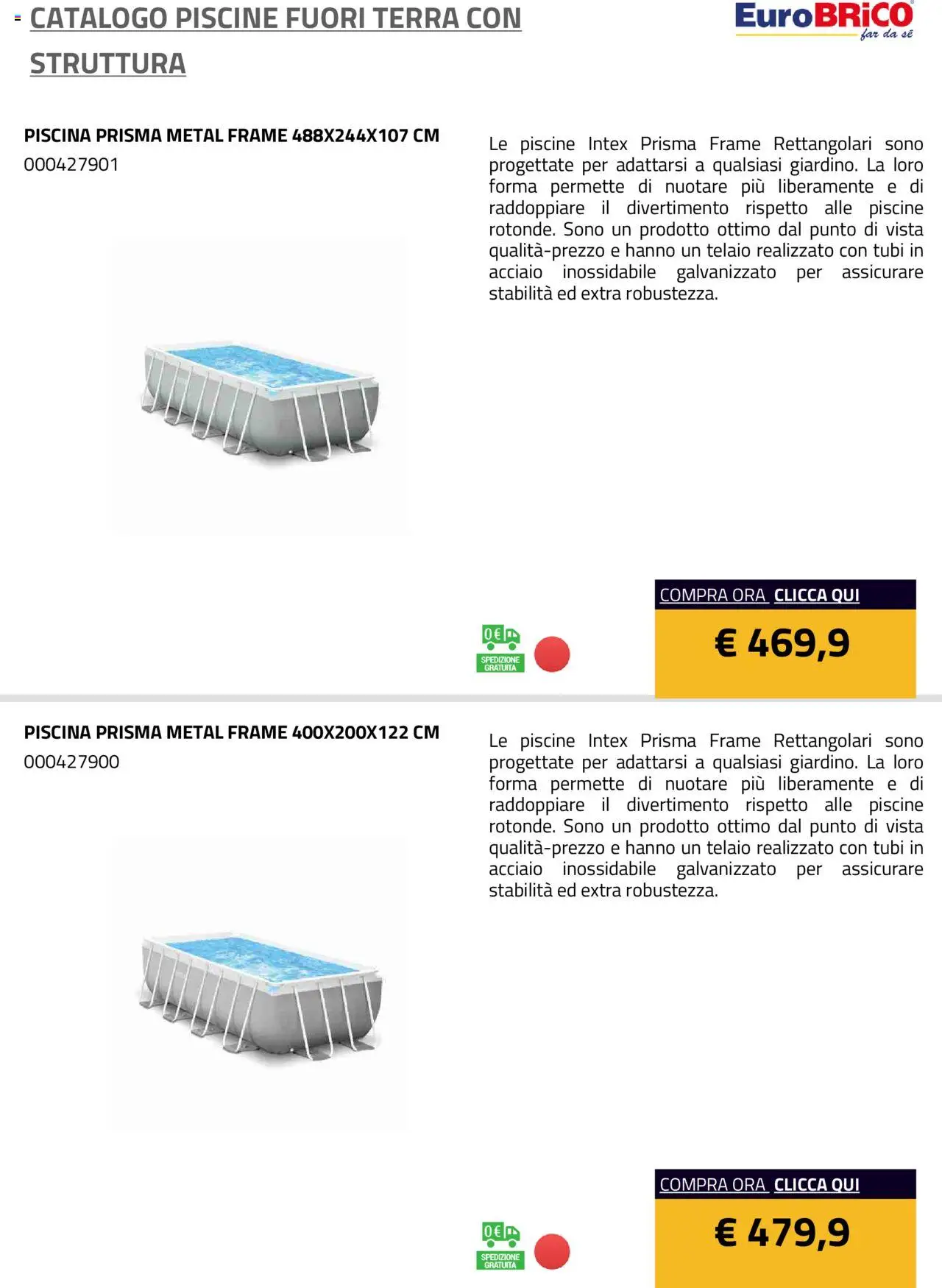 Anteprima dell'opuscolo Volantino Piscine Fuori Terra con Struttura dal negozio Eurobrico valido da 23/07/2025 - Piscina, Terra, Tubi