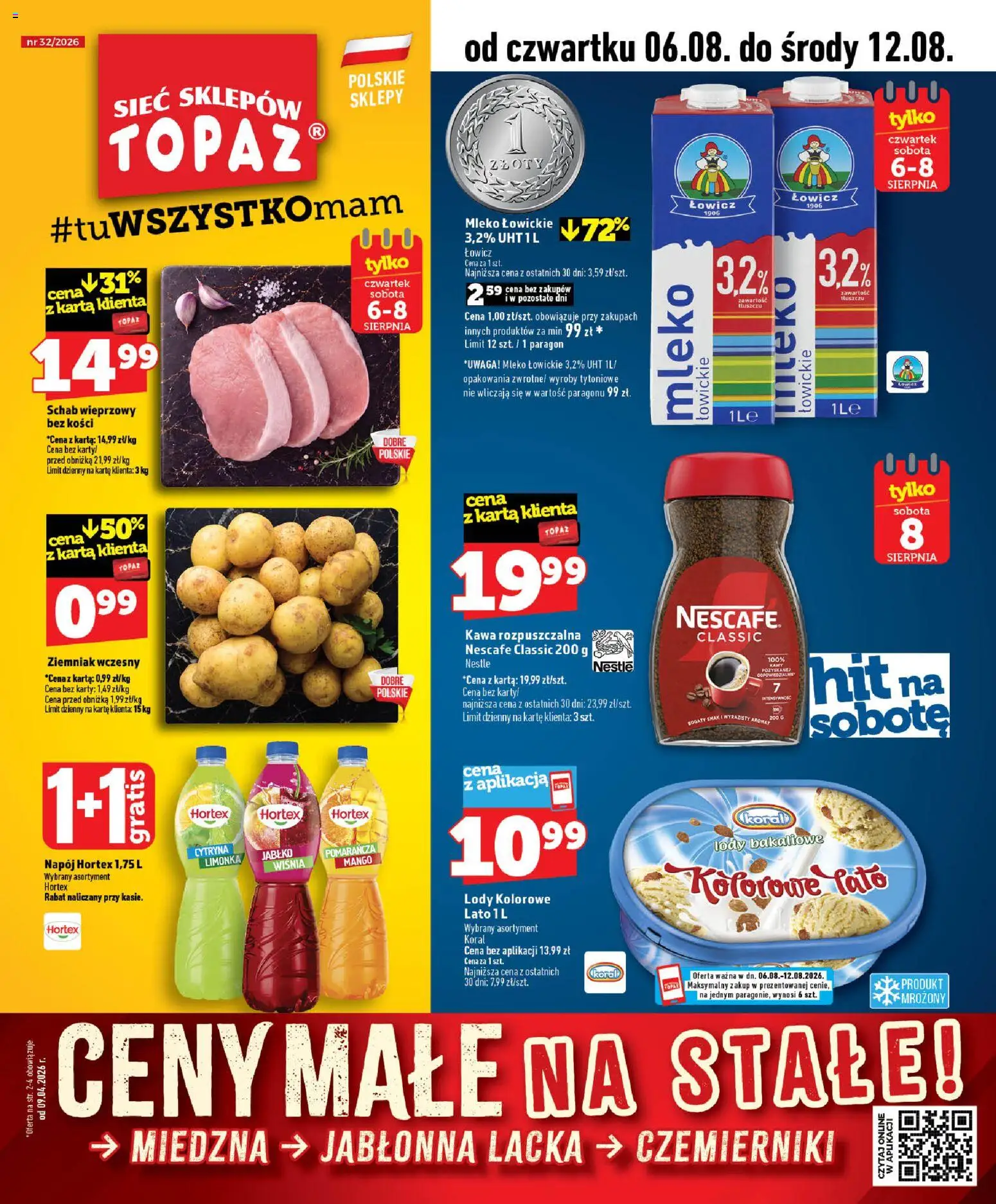 Pogląd gazetki "Topaz gazetka - Ceny małe na stałe" ze sklepu Topaz ważnej od 06.08.2026 - Lody, Kawa, Mleko, Schab, Kawa rozpuszczalna, Karta, Nescafe, Schab wieprzowy