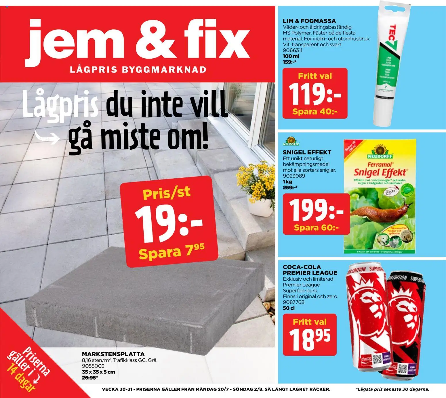 Förhandsgranska reklamblad Jem & Fix erbjudanden från butik Jem & Fix gäller från 20/07/2026 - Galler, Lim