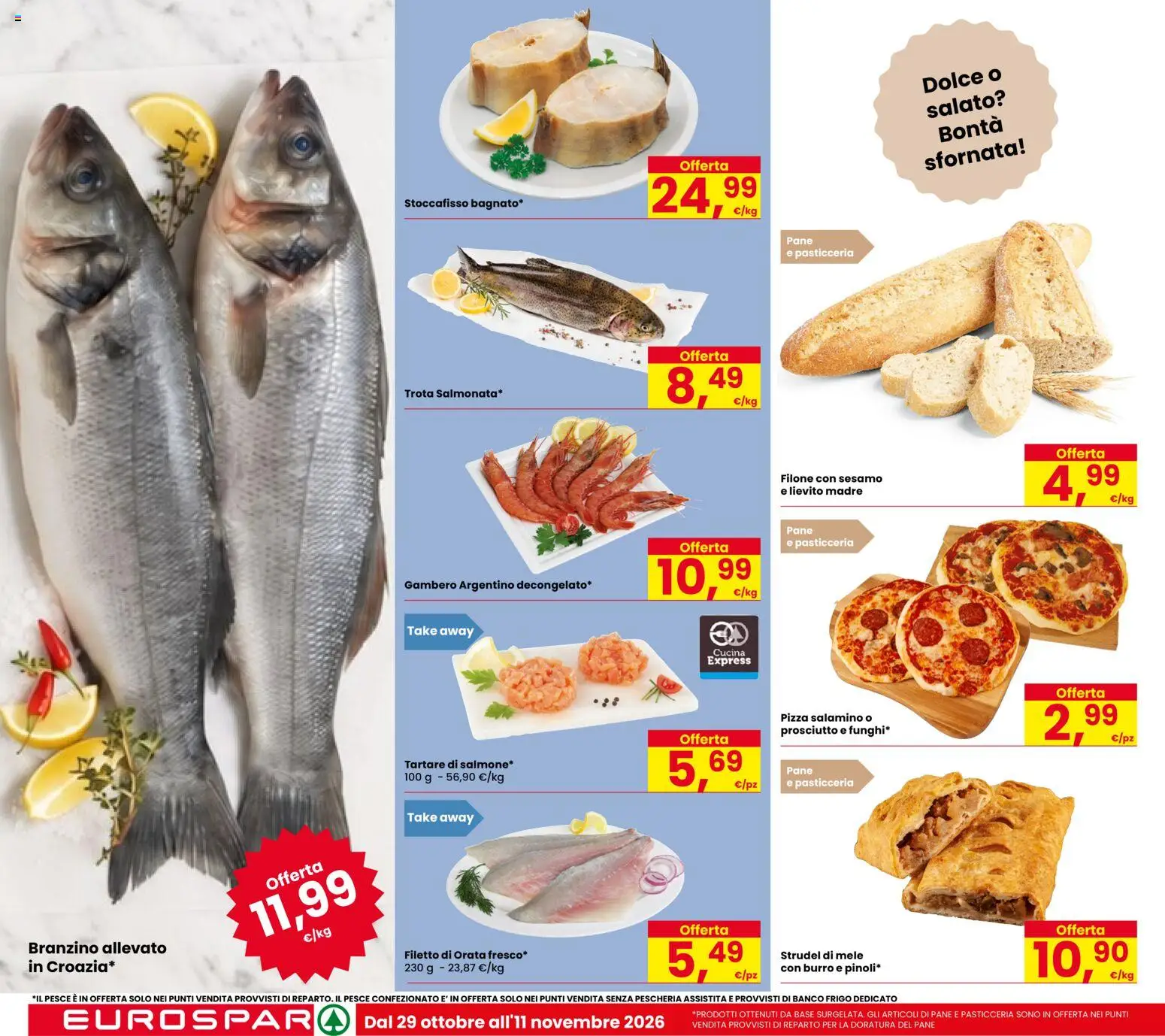 Anteprima dell'opuscolo Eurospar volantino Rovereto dal negozio Eurospar valido da 29/10/2026 - Pizza, Strudel di mele, Sesamo, Branzino, Burro, Trota, Lievito, Il pesce