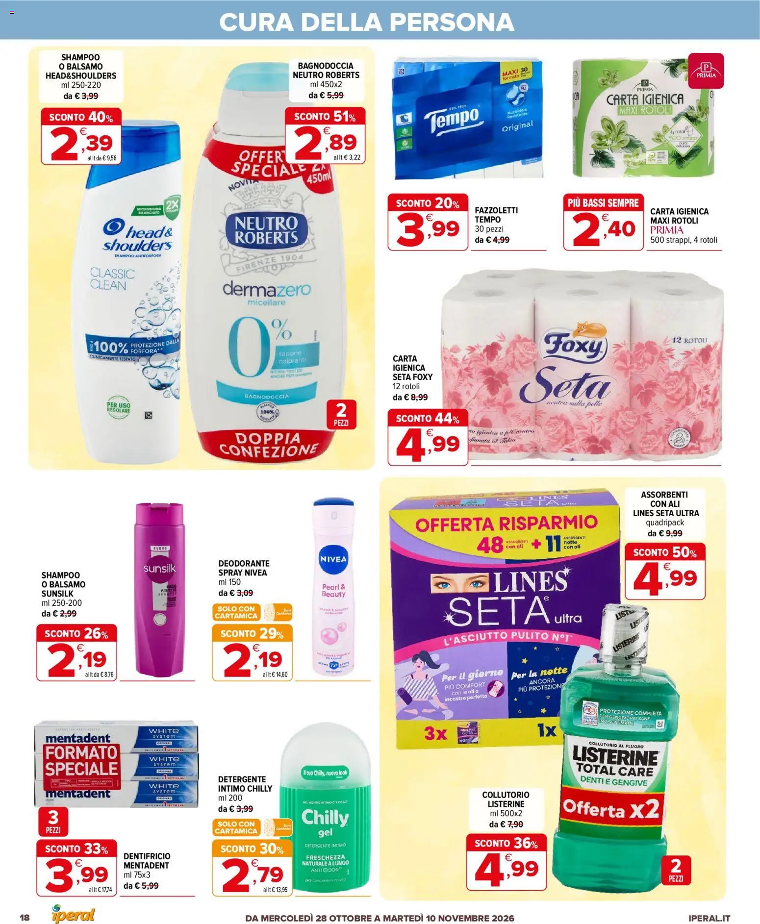 Anteprima dell'opuscolo Iperal volantino Monza dal negozio Iperal valido da 28/10/2026 - Shampoo, Carta igienica, Deodorante, Intimo, Shampoo antiforfora, Sapone, Balsamo, Listerine