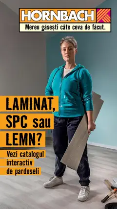 Previzualizarea de cataloage: Hornbach Hornbach Catalog Pardoseala Laminat, SPC sau Lemn? valabil de la 15.09.2026