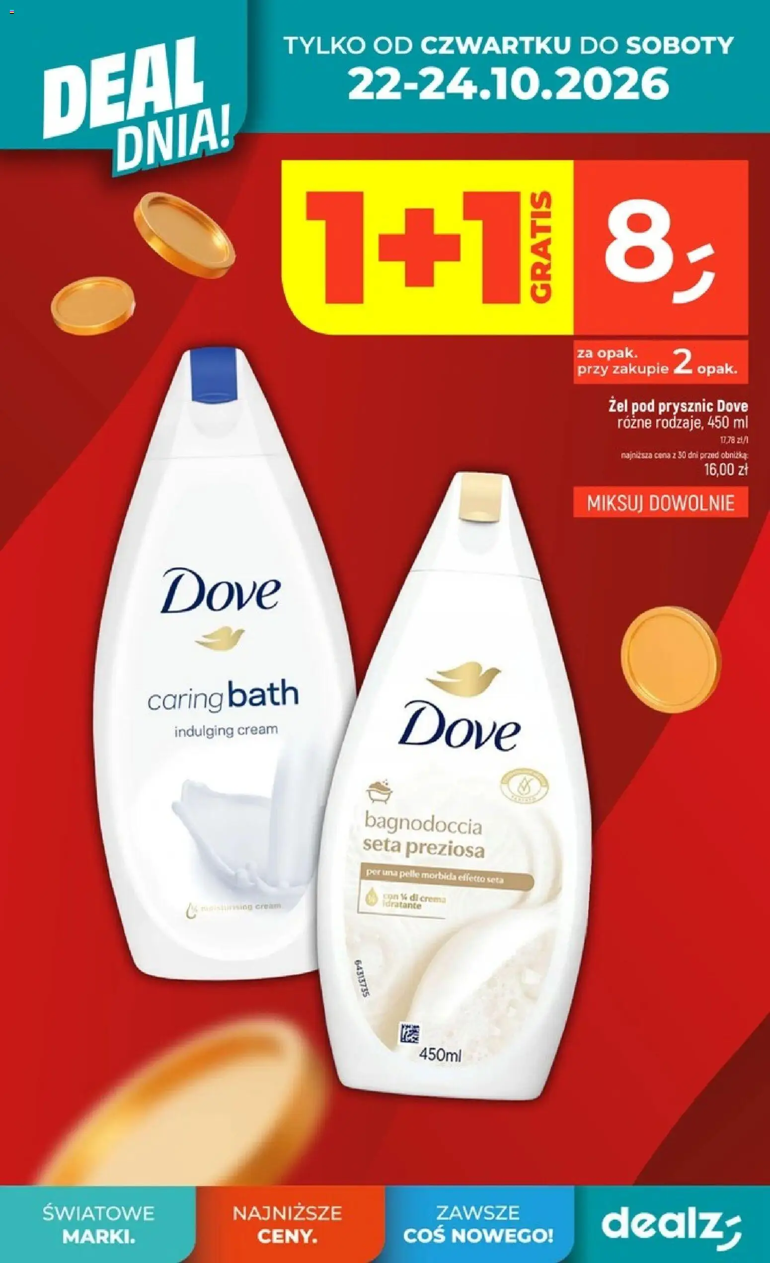 Pogląd gazetki "Dealz gazetka - Deal dnia" ze sklepu Dealz ważnej od 22.10.2026 - Prysznic, Dove, Żel pod prysznic