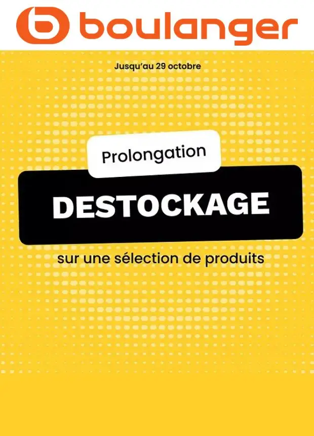 Prévisualisation de Boulanger Catalogue des produits - Destockage du magasin Boulanger formulaire valide 21/10/2026
