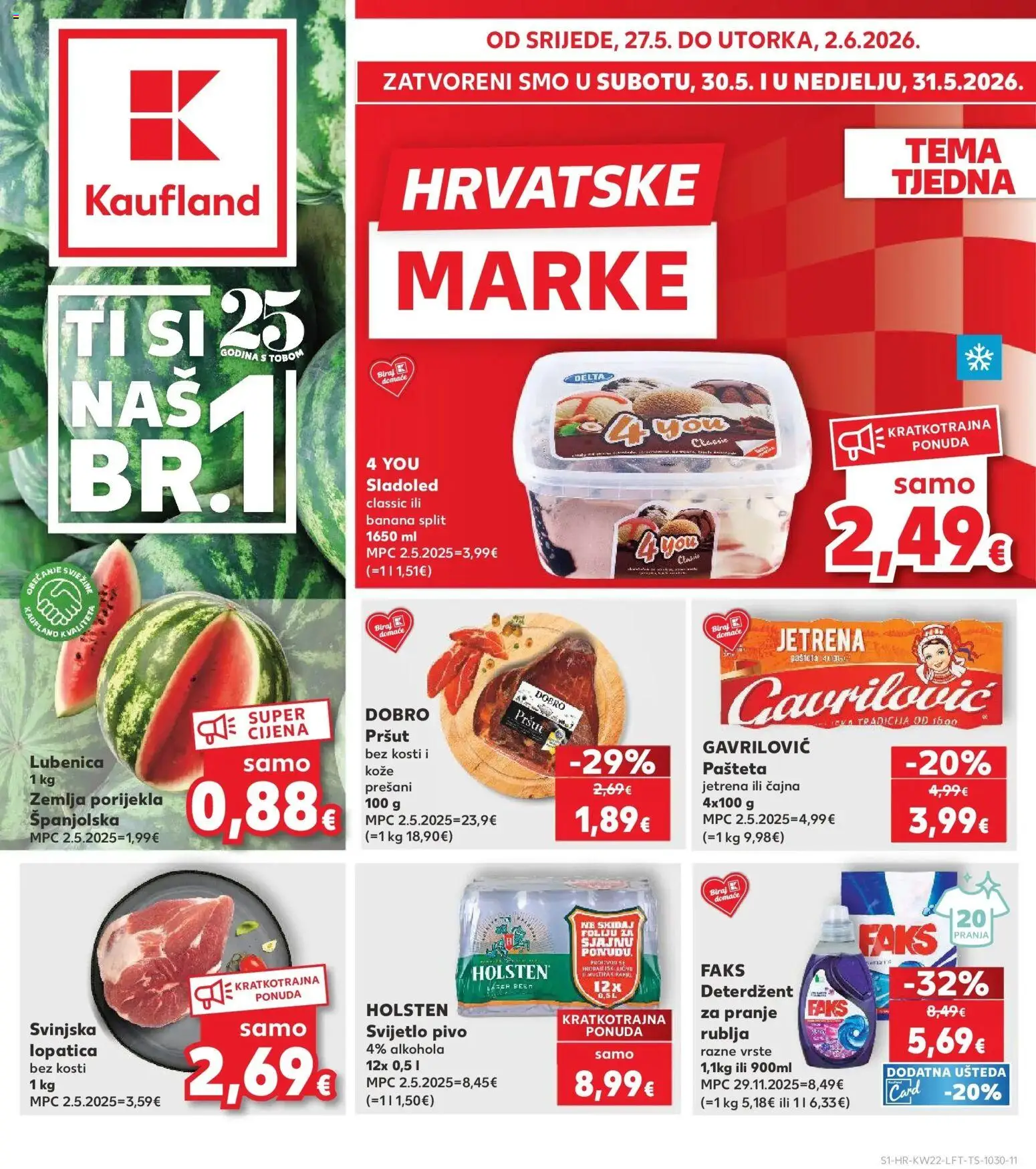 Pregled letka Kaufland Aktualni Katalog trgovine Kaufland vrijedi od 26.05.2026 - Sladoled, Pivo, Pršut, Pašteta, Deterdžent, Faks, Deterdžent za pranje rublja, Svijetlo pivo
