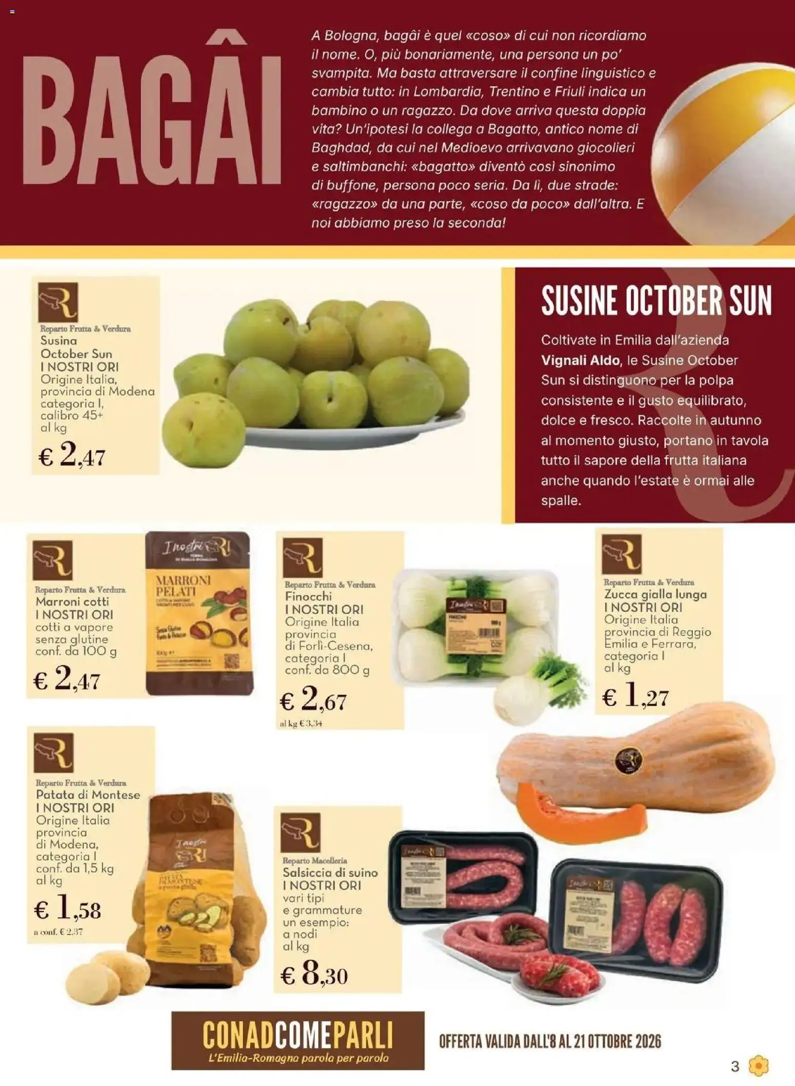 Anteprima dell'opuscolo Conad volantino Castel San Pietro Terme dal negozio Conad valido da 08/10/2026 - Senza glutine, Zucca, Frutta, Salsiccia, Susine, Suino, Finocchi