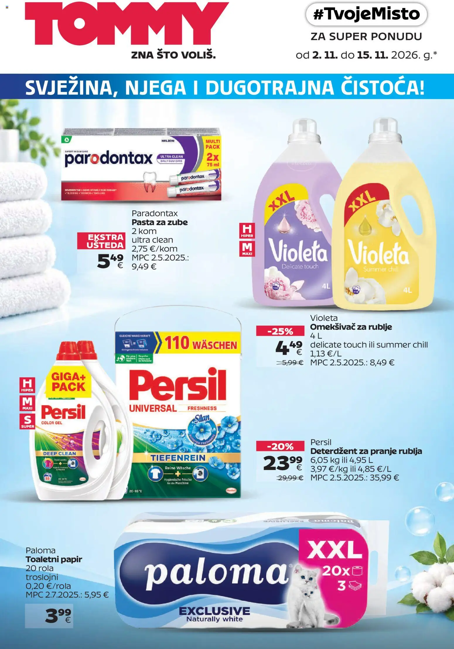 Pregled letka Tommy - Kemija i kozmetika trgovine Tommy vrijedi od 02.11.2026 - Pasta, Violeta, Deterdžent, Omekšivač, Pasta za zube, Persil, Toaletni papir, Deterdžent za pranje rublja