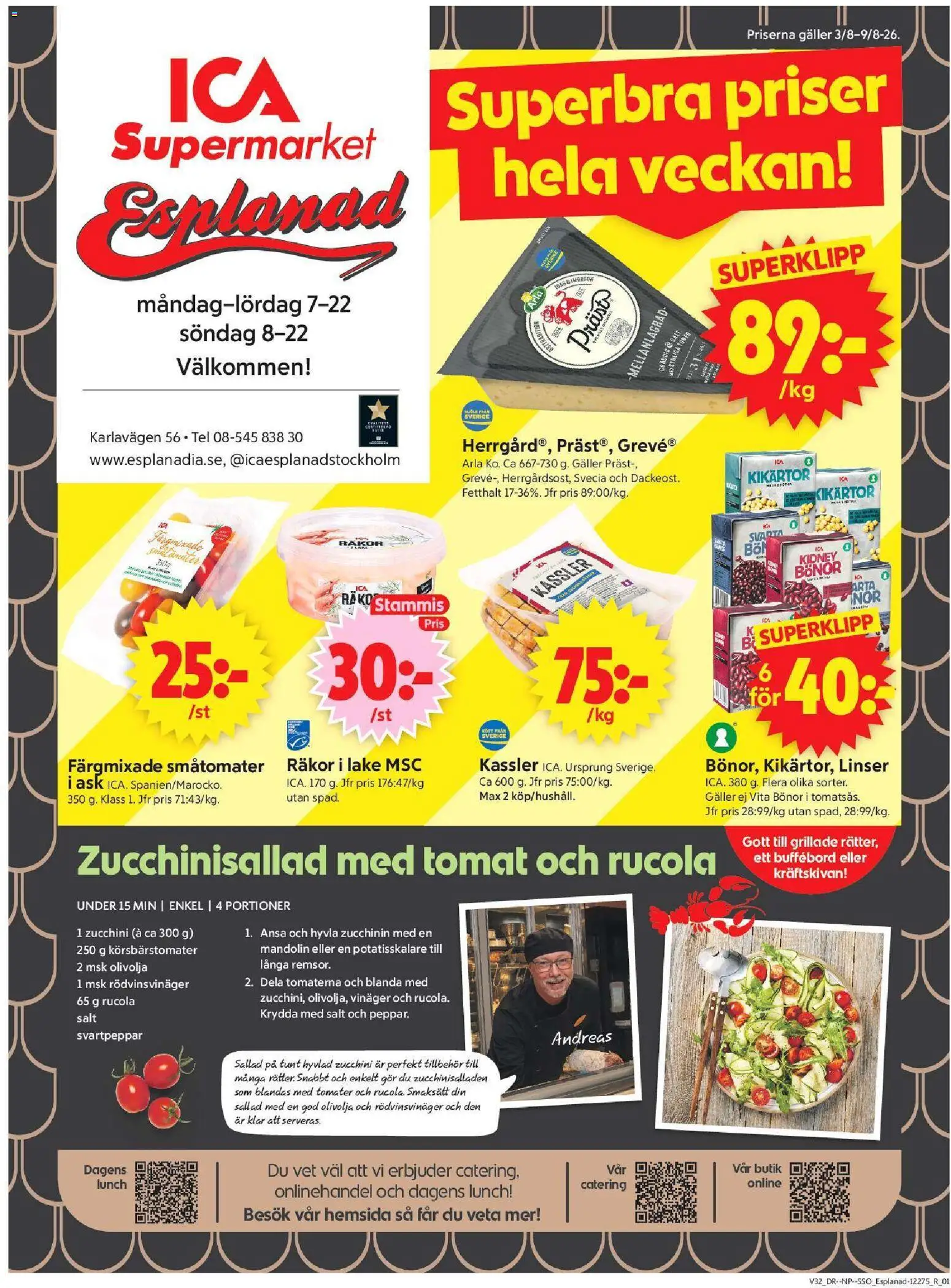 Förhandsgranska reklamblad Aktuella erbjudanden från butik ICA Supermarket gäller från 03/08/2026 - Zucchini, Salt, Galler, Tomat, Tomater, Tillbehör, Körsbärstomater, Rödvinsvinäger