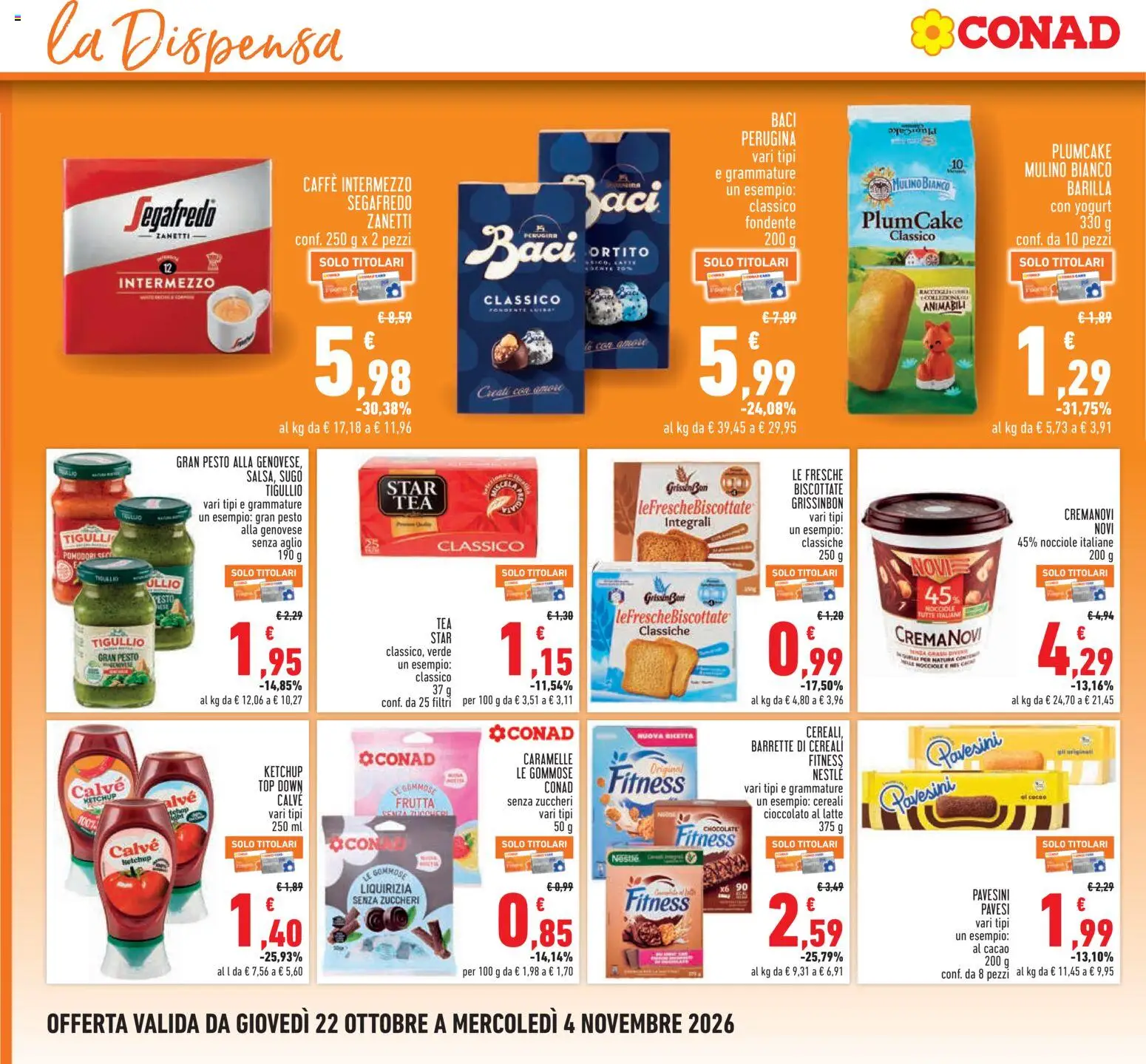 Anteprima dell'opuscolo Conad volantino Piemonte dal negozio Conad valido da 22/10/2026 - Caffè, Cioccolato, Plumcake, Yogurt, Cereali, Pesto, Pomodori, Cacao