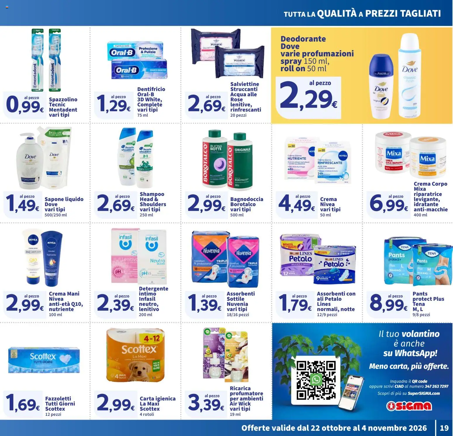 Anteprima dell'opuscolo SIGMA volantino dal negozio SIGMA valido da 22/10/2026 - Acqua, Crema, Aloe vera, Ghiaccio, Deodorante, Intimo, Sapone, Assorbenti