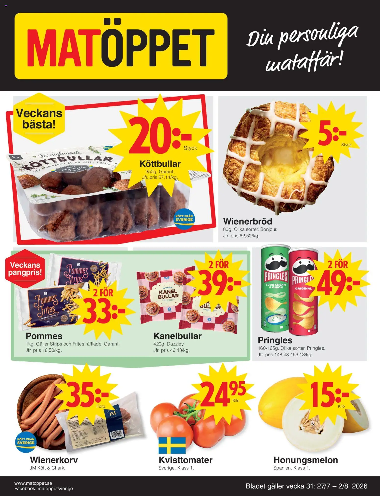 Förhandsgranska reklamblad Matöppet erbjudanden från butik Matöppet gäller från 27/07/2026 - Köttbullar, Kött, Pringles, Galler, Kanel, Honungsmelon, Wienerkorv