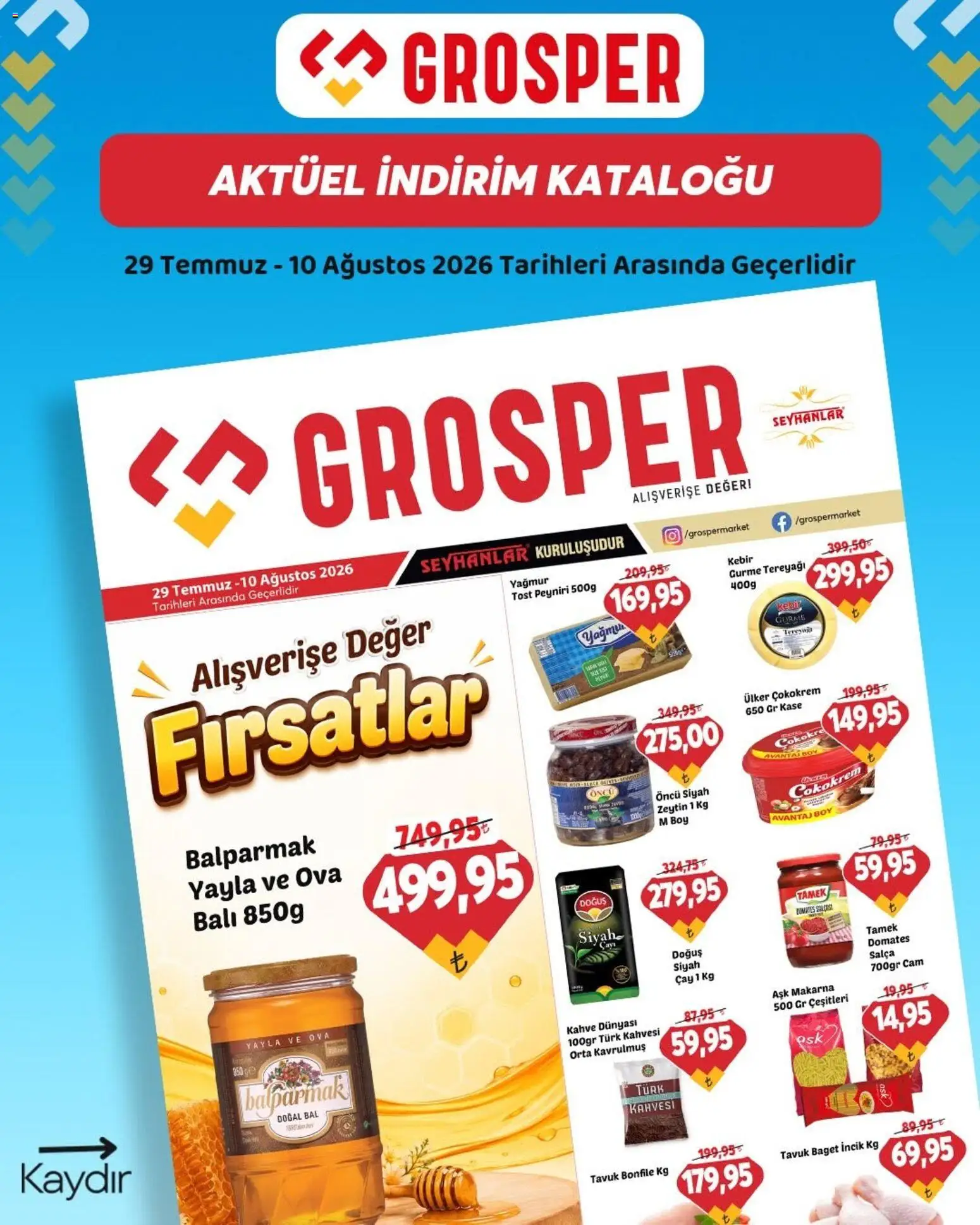 Grosper Grosper Katalog 29.07.2026 - Broşürünün önizlemesi - Çay, Makarna, Tereyağı, Zeytin, Domates, Bonfile, Kaşe, Tavuk baget