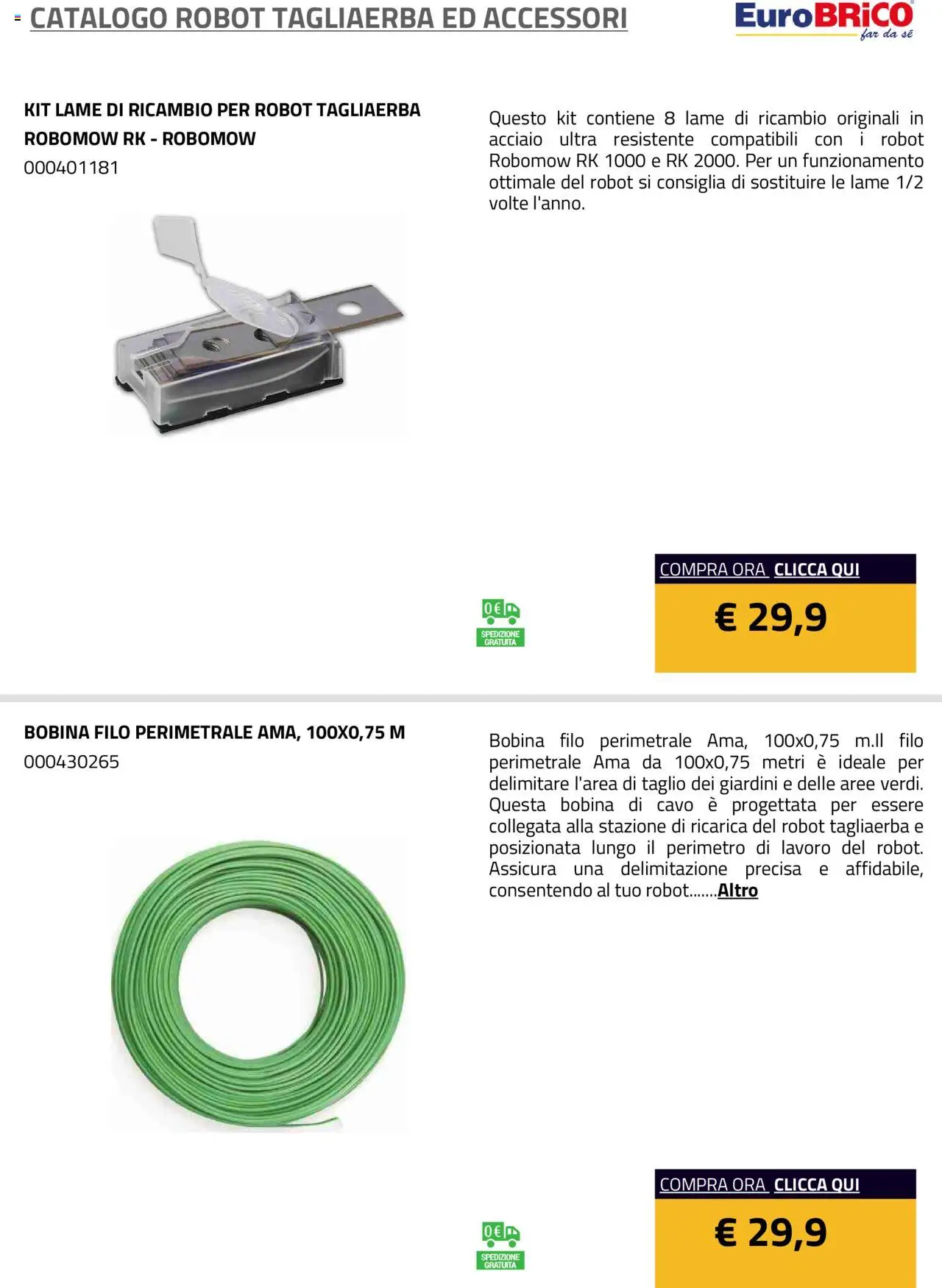 Anteprima dell'opuscolo Volantino Robot Tagliaerba ed Accessori dal negozio Eurobrico valido da 23/07/2025 - Robot, Cavo, Taglio