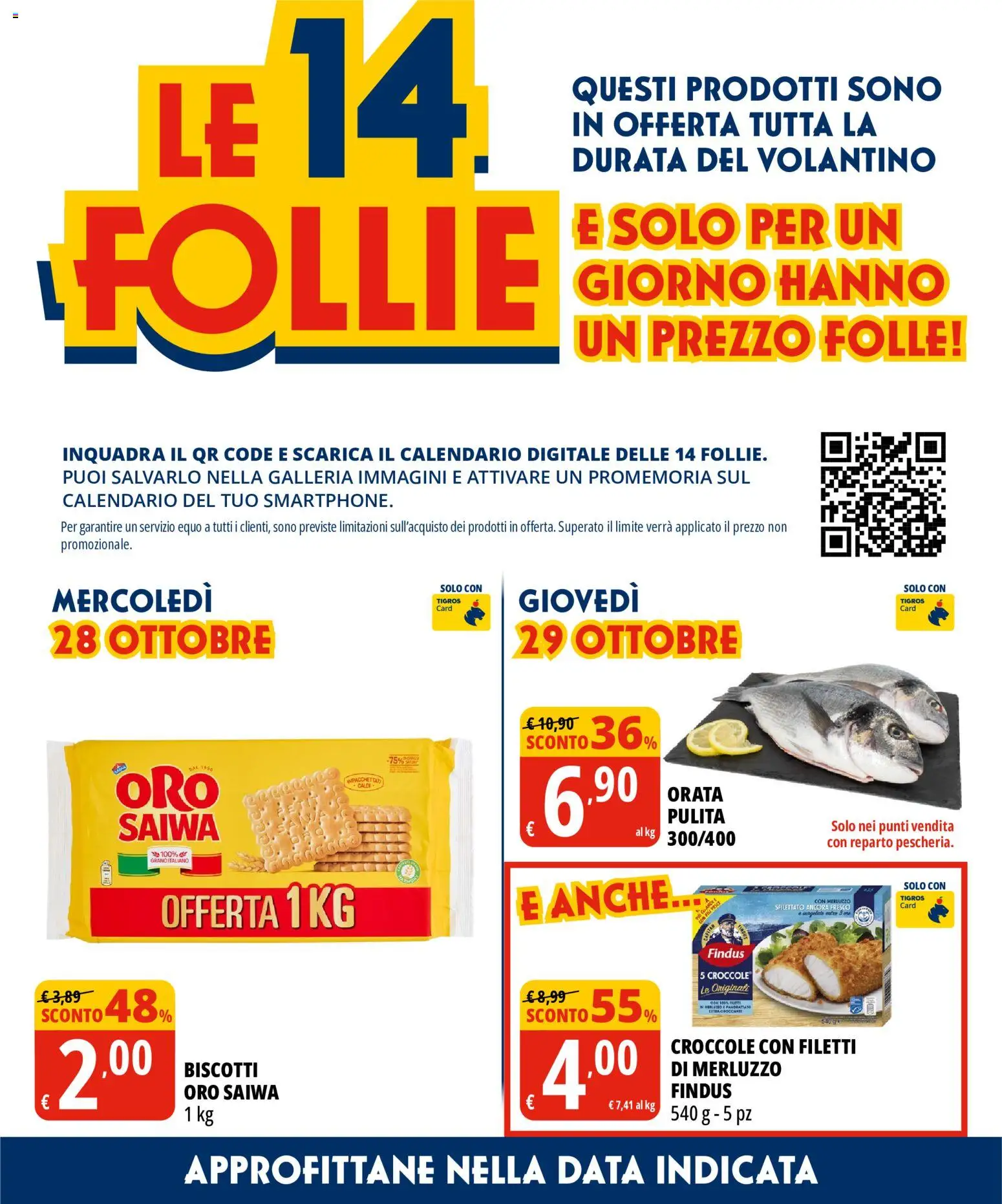 Anteprima dell'opuscolo Tigros volantino dal negozio Tigros valido da 28/10/2026 - Biscotti, Orata, Merluzzo, Data