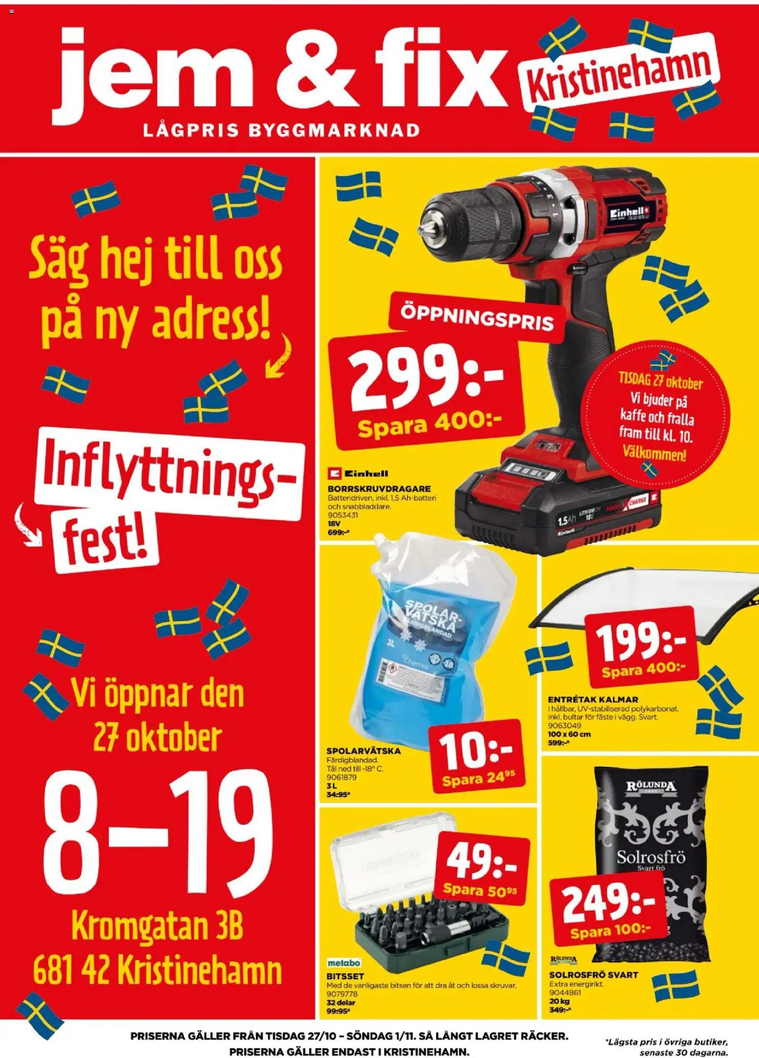 Förhandsgranska reklamblad Jem & Fix Aktuella reklamblad Kristinehamn från butik Jem & Fix gäller från 27/10/2026 - Kaffe, Spolarvätska, Galler, Såg, Frö