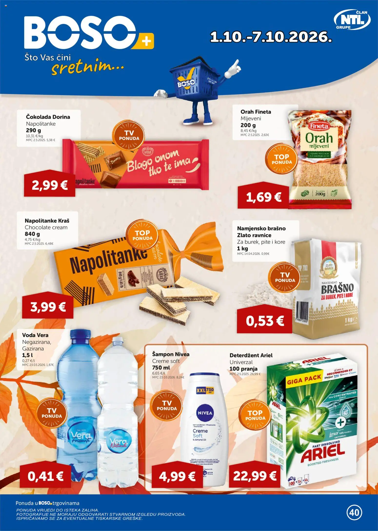 Pregled letka Boso Katalog trgovine Boso vrijedi od 01.10.2026 - Brašno, Voda, Orah, Napolitanke, Nivea, Šampon, Lenor, Dorina