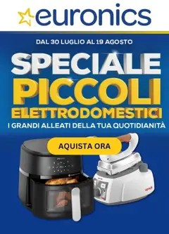 Anteprima dell'opuscolo Volantino Euronics - Speciale Piccoli Elettrodomestici dal negozio Euronics valido da 30/07/2026