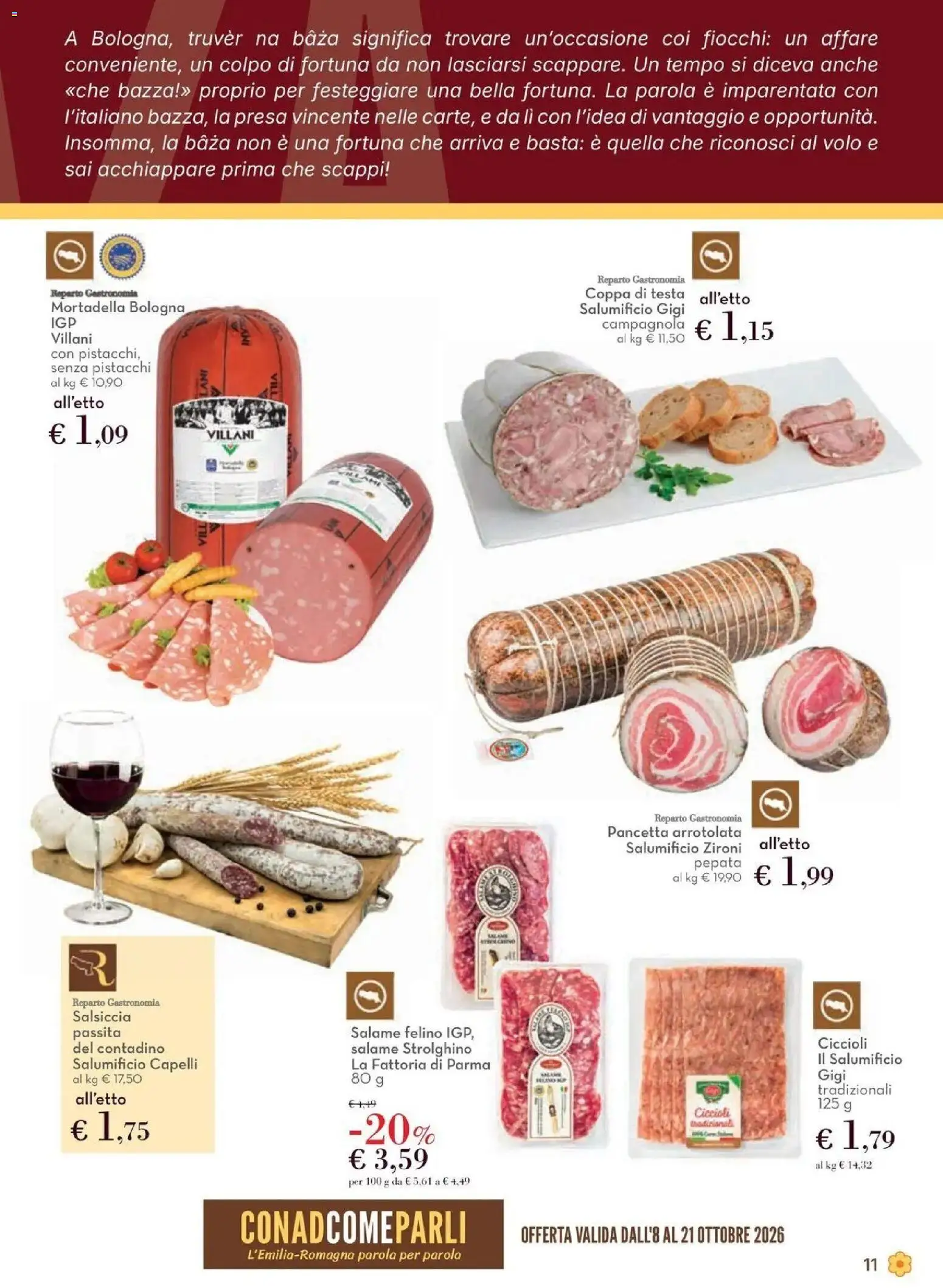 Anteprima dell'opuscolo Conad volantino Castel San Pietro Terme dal negozio Conad valido da 08/10/2026 - Mortadella, Salsiccia, Pistacchi, Salame, Pancetta, Fiocchi, Presa
