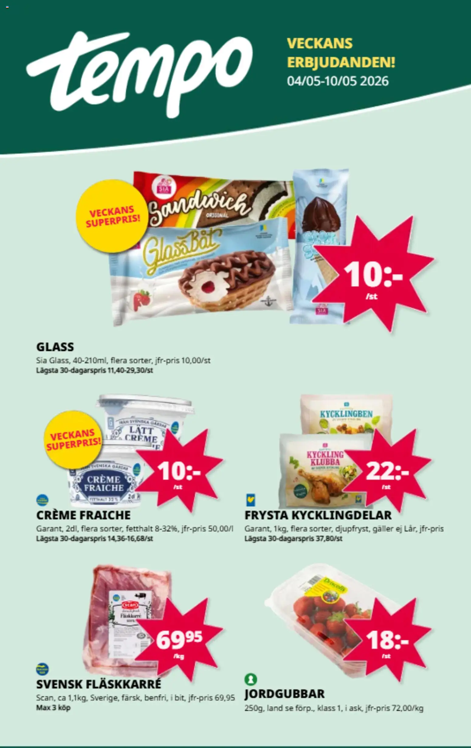 Förhandsgranska reklamblad Tempo erbjudanden från butik Tempo gäller från 04/05/2026 - Glass, Creme fraiche, Sandwich, Jordgubbar, Galler, Fläskkarré, Kycklingdelar, Kyckling
