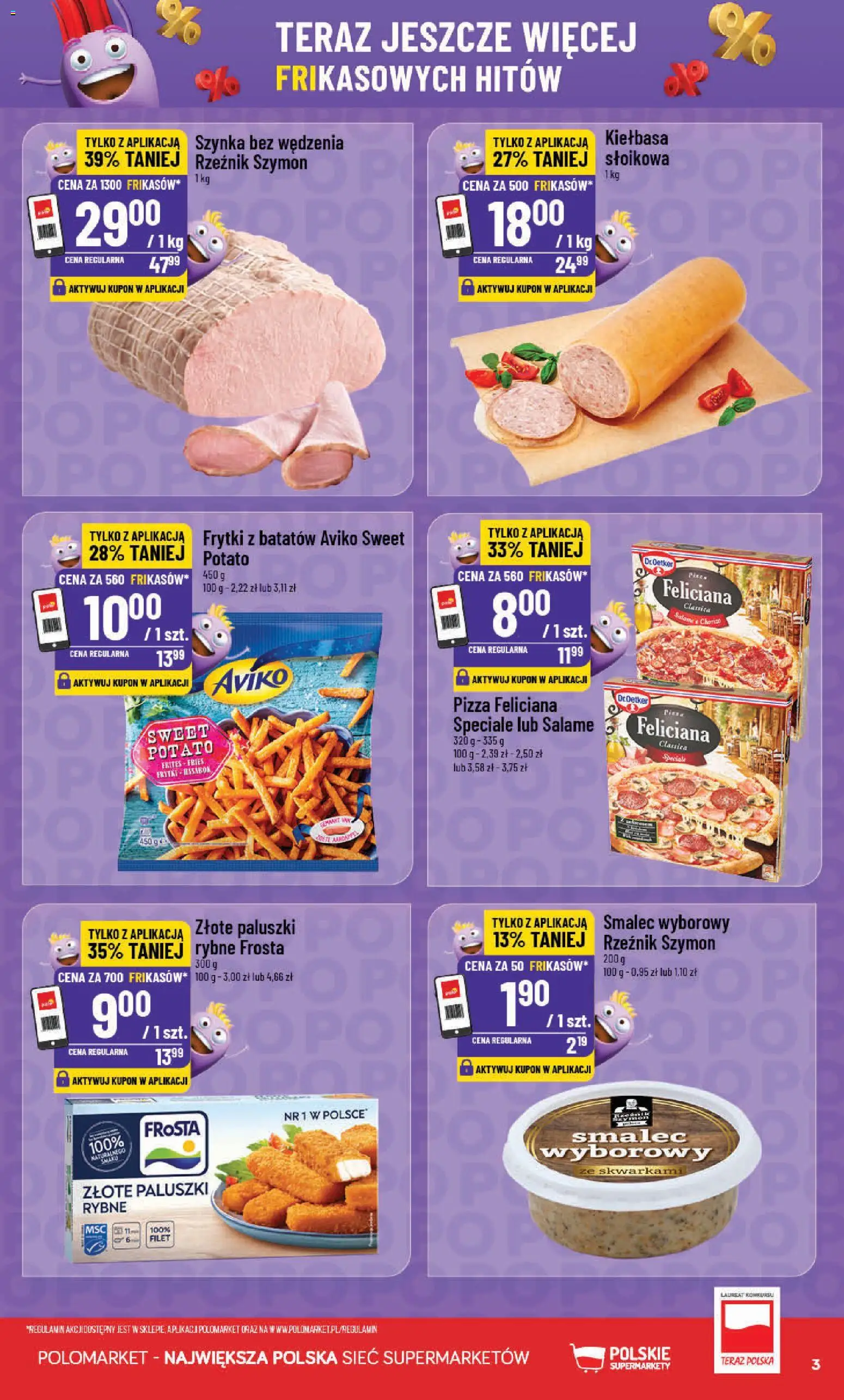 Pogląd gazetki "POLOmarket gazetka - Frikasowe Hity" ze sklepu POLOmarket ważnej od 28.10.2026 - Pizza, Kiełbasa, Paluszki, Paluszki rybne, Filet, Frosta, Pizza Feliciana, Smalec wyborowy
