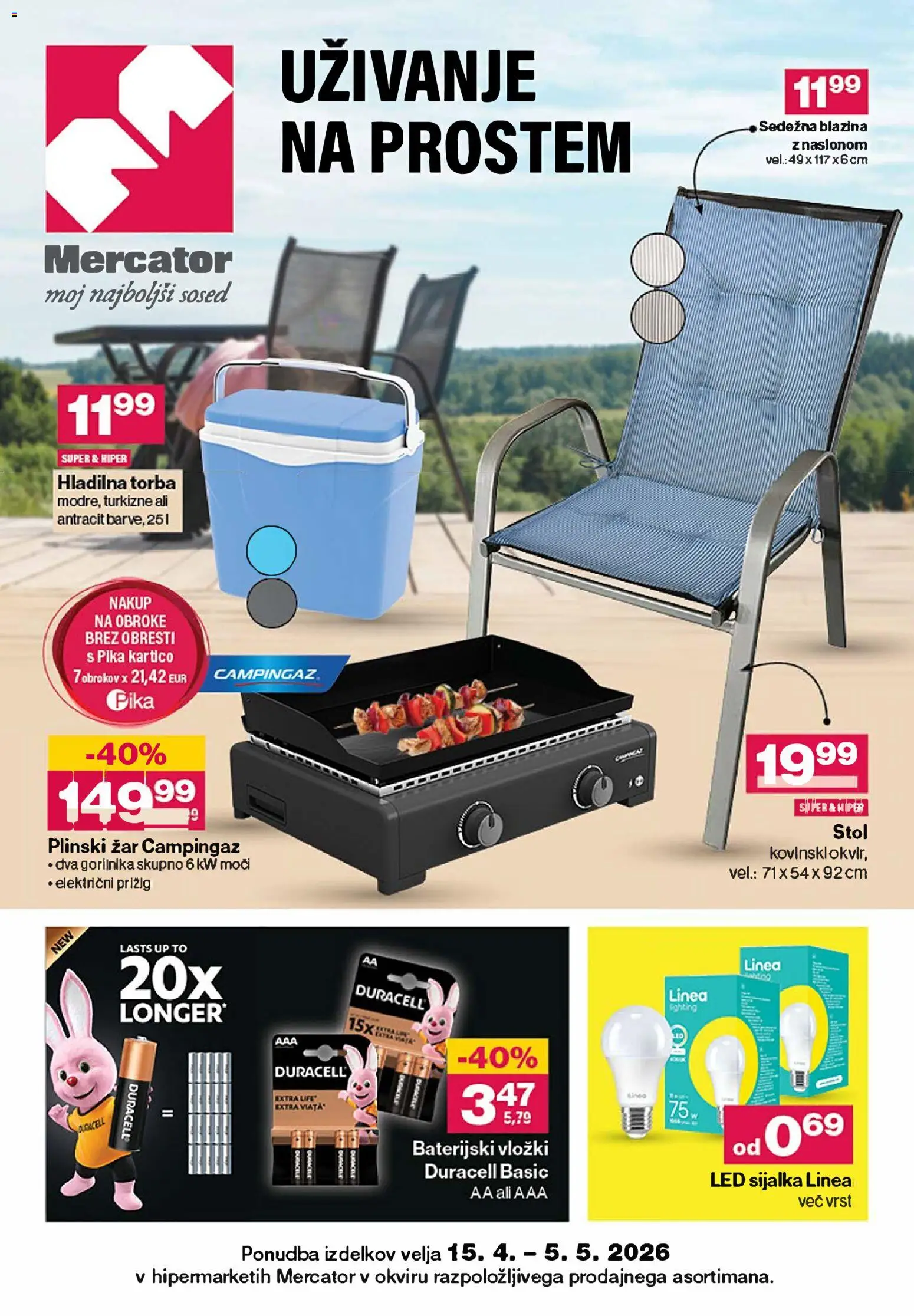 Predogled kataloga iz trgovine Mercator veljaven od 15.04.2026 - Stol, Plinski žar, Hladilna torba, Grill, Zar, Blazina, Torba, Vložki