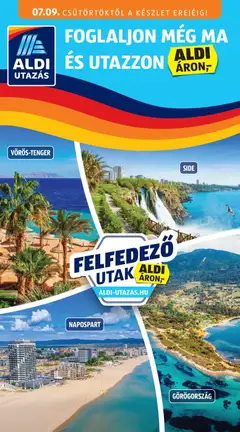 Aldi - Aldi Utazás katalógus megtekintése, amely érvényes 2026.07.09.-től