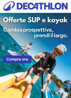 Anteprima dell'opuscolo Volantino Decathlon - Offerte SUP e kayak dal negozio Decathlon valido da 05/05/2026