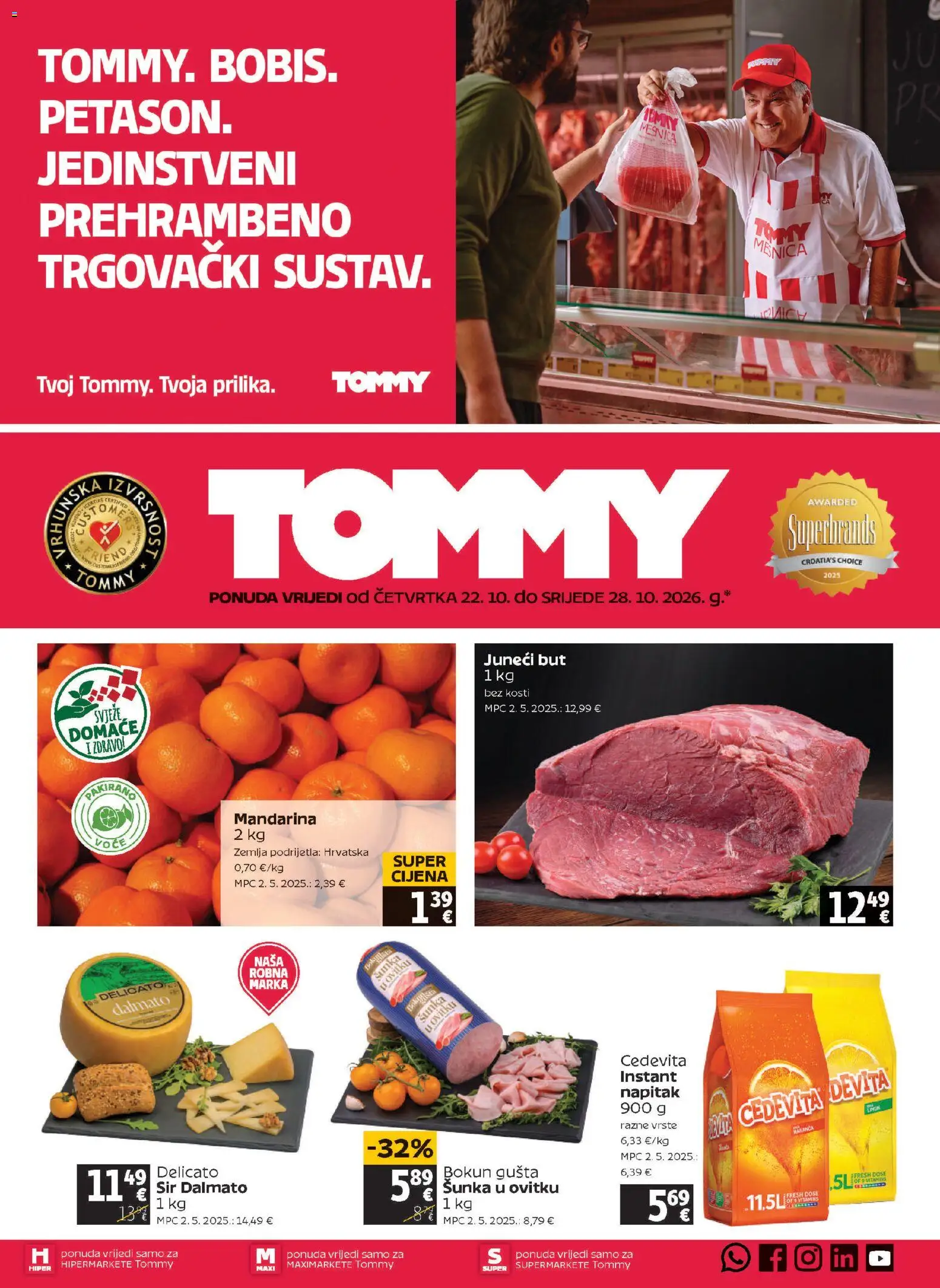 Pregled letka Tommy Katalog trgovine Tommy vrijedi od 22.10.2026 - Cedevita, Zemlja, Mandarina, Sir, Šunka, Juneći but, Napitak