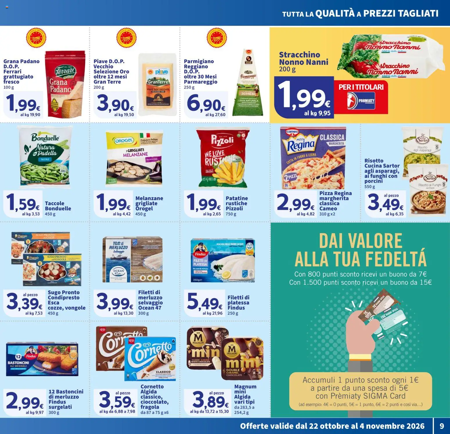 Anteprima dell'opuscolo SIGMA volantino Toscana dal negozio SIGMA valido da 22/10/2026 - Pizza, Funghi, Vongole, Merluzzo, Cozze, Grana Padano, Sugo, Parmigiano