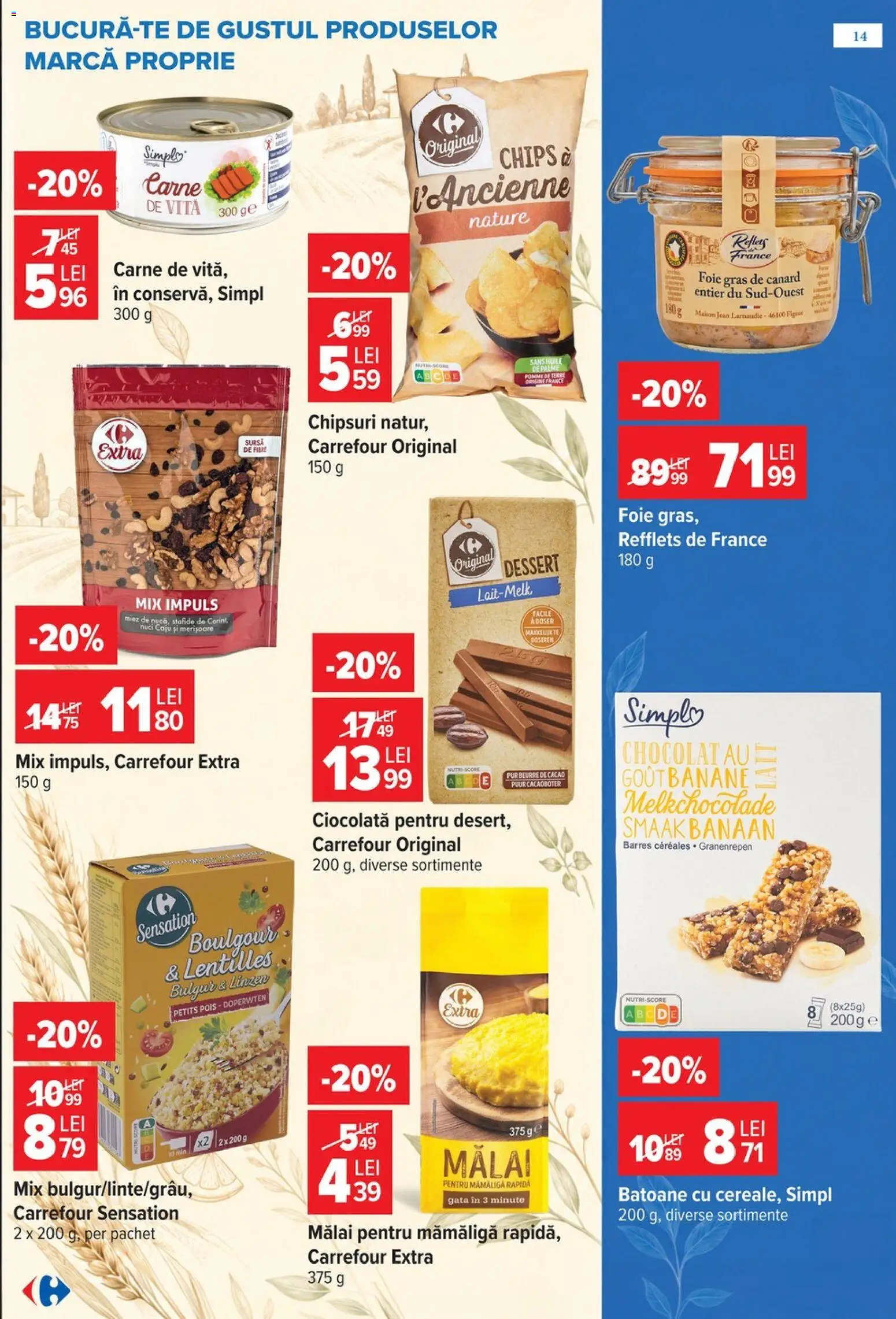 Previzualizarea de cataloage: Carrefour Carrefour Catalog valabil de la 28.10.2026 - Ciocolată, Chipsuri, Merisoare, Nuci, Vită, Cacao, Stafide, Mălai