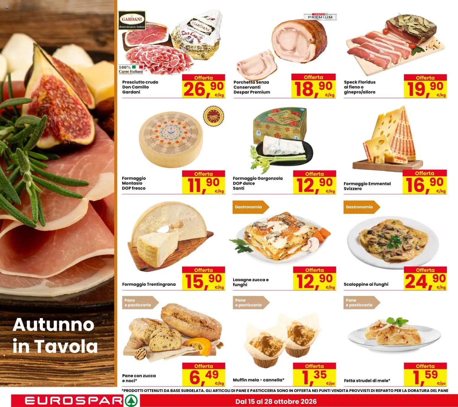 Anteprima dell'opuscolo Eurospar volantino Udine dal negozio Eurospar valido da 15/10/2026 - Gorgonzola, Funghi, Zucca, Muffin, Porchetta, Formaggio, Prosciutto Crudo, Prosciutto