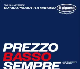 Anteprima dell'opuscolo Il Gigante volantino Prezzo Basso Sempre dal negozio Il Gigante valido da 21/09/2026