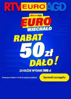 Pogląd oferty "RTV Euro AGD Sklep oferta - 50 zł za każde wydane 500 zł" - ważna od 07.09.2026