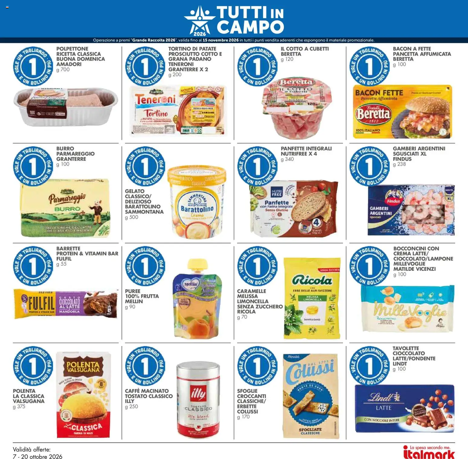 Anteprima dell'opuscolo Italmark volantino dal negozio Italmark valido da 07/10/2026 - Prosciutto, Prosciutto Cotto, Farina, Caramelle, Pancetta, Nocciole, Farina integrale, Caffè macinato