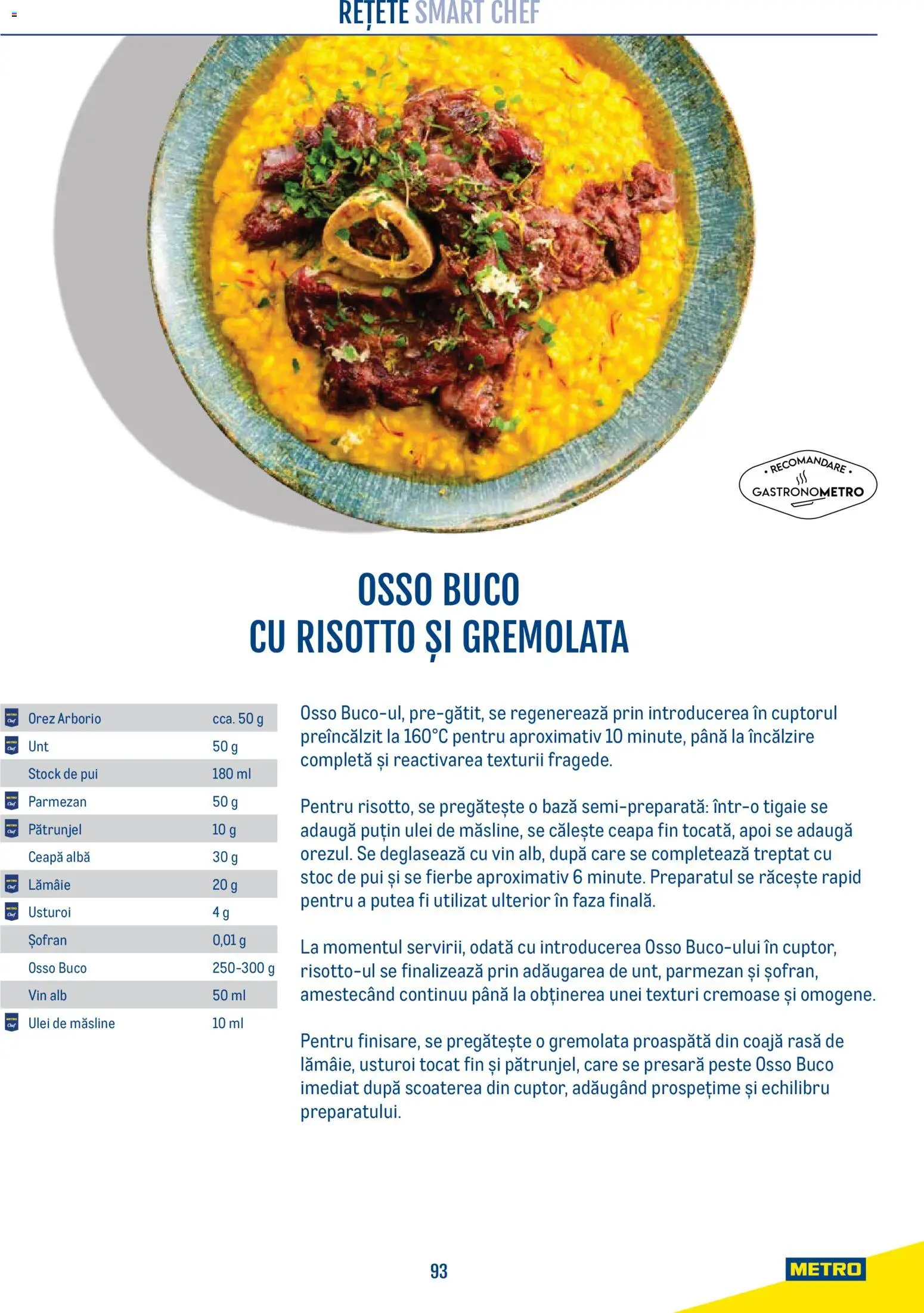 Previzualizarea de cataloage: Metro Metro Catalog Smart Chef valabil de la 21.04.2026 - Ulei, Vin, Ulei de masline, Orez, Parmezan, Tigaie, Alba, Lămâie