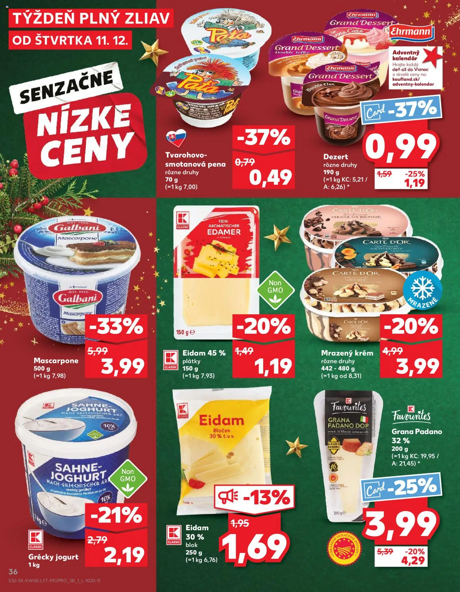 Náhľad Kaufland letáku platného od 11.12.2025 - Adventný kalendár, Mascarpone, Jogurt, Pena, Eidam, Grécky jogurt, Krém