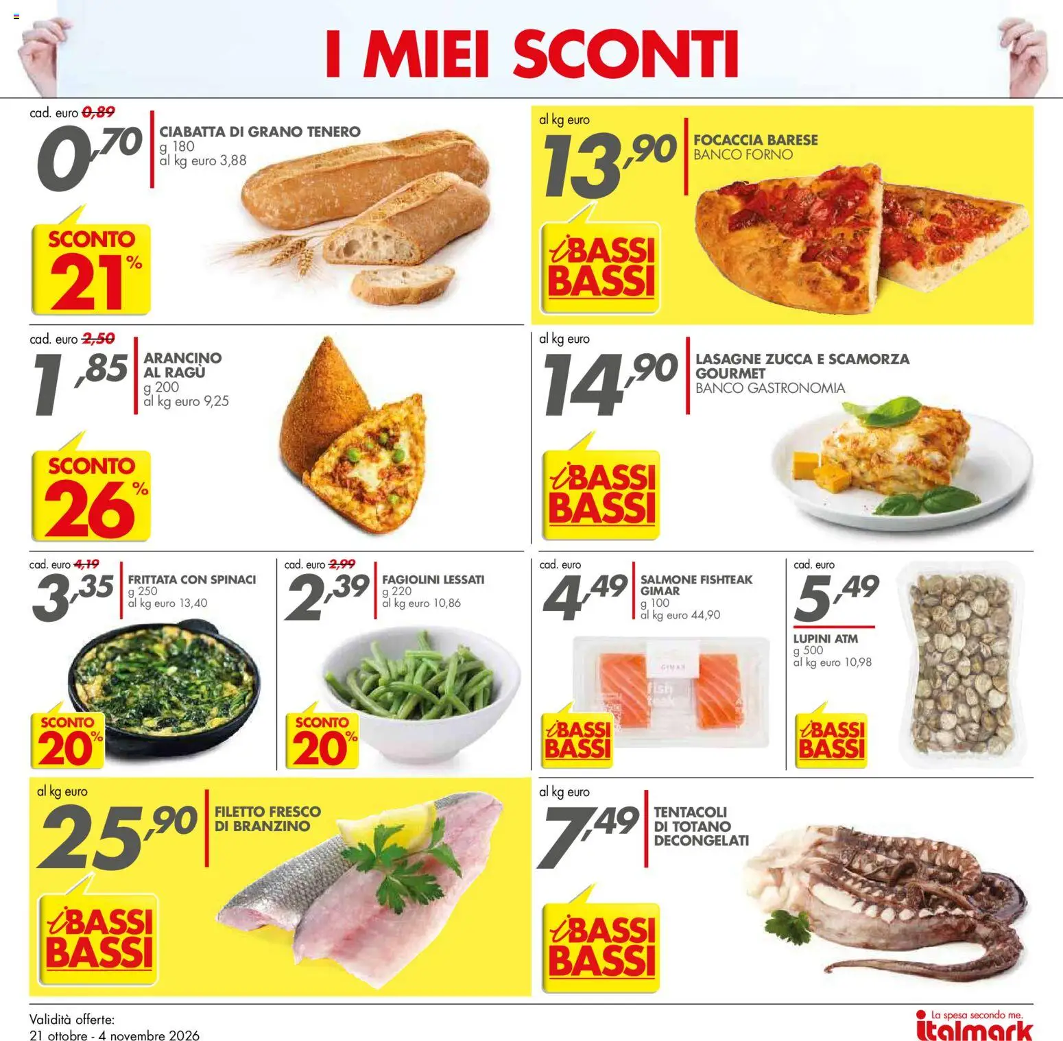 Anteprima dell'opuscolo Italmark volantino dal negozio Italmark valido da 21/10/2026 - Lasagne, Ragú, Lupini, Branzino, Fagiolini, Spinaci, Totano, Filetto
