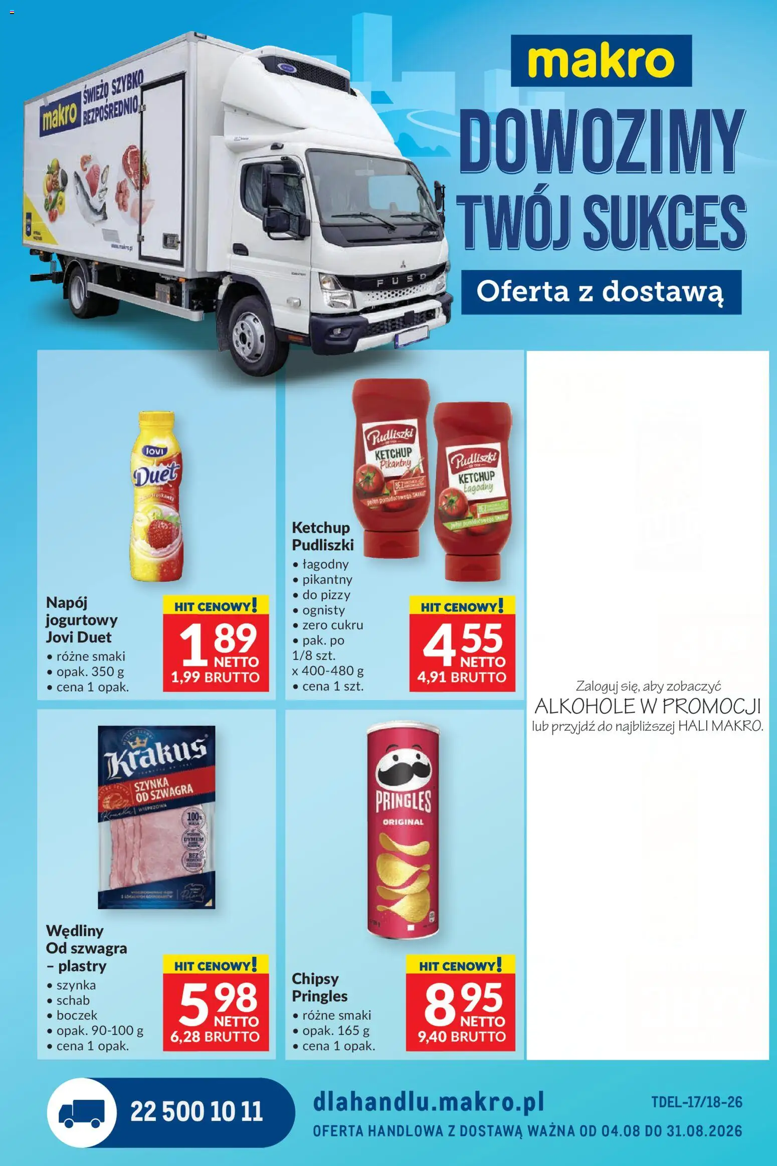 Pogląd gazetki "Makro gazetka - Dystrybucja do sklepów" ze sklepu Makro ważnej od 04.08.2026 - Alkohole, Chipsy, Schab, Pringles, Wędliny, Szynka, Ketchup, Ketchup pudliszki