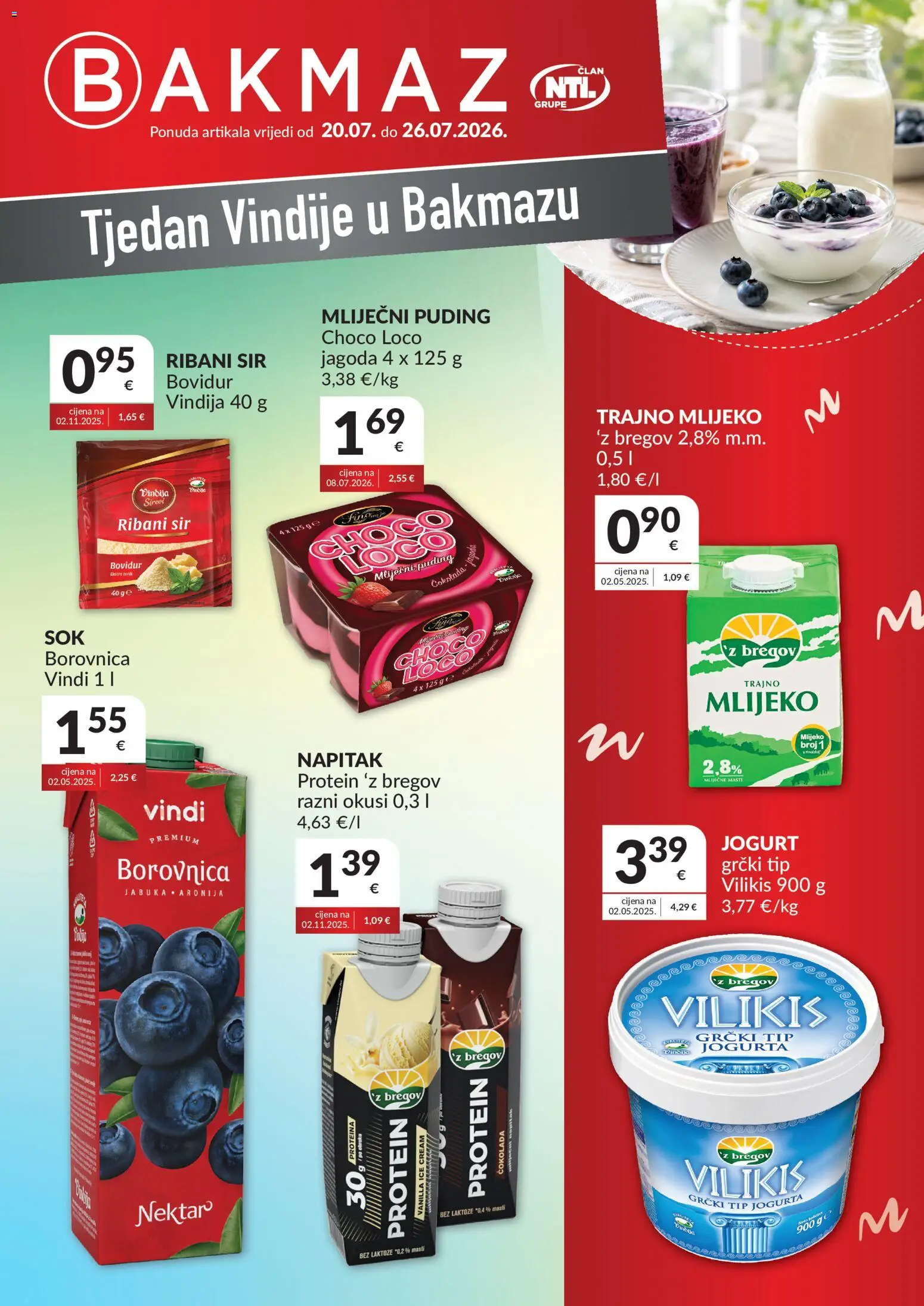 Pregled letka Bakmaz Tjedan Vindije trgovine Bakmaz vrijedi od 20.07.2026 - Vindija, Mlijeko, Protein, Sir, Jogurt, Borovnica, Puding, Napitak