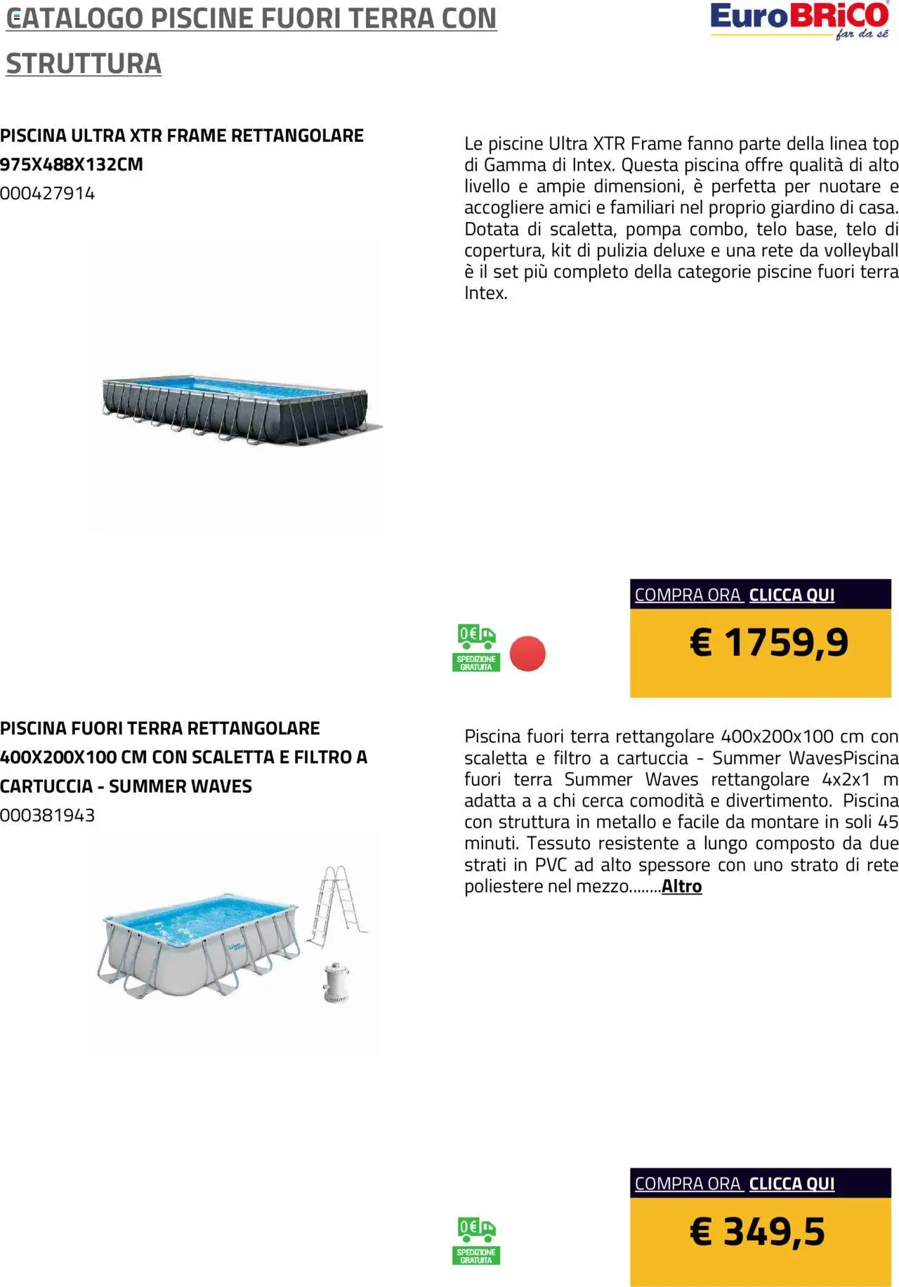 Anteprima dell'opuscolo Volantino Piscine Fuori Terra con Struttura dal negozio Eurobrico valido da 23/07/2025 - Piscina, Terra, Top, Scaletta, Piscina con struttura