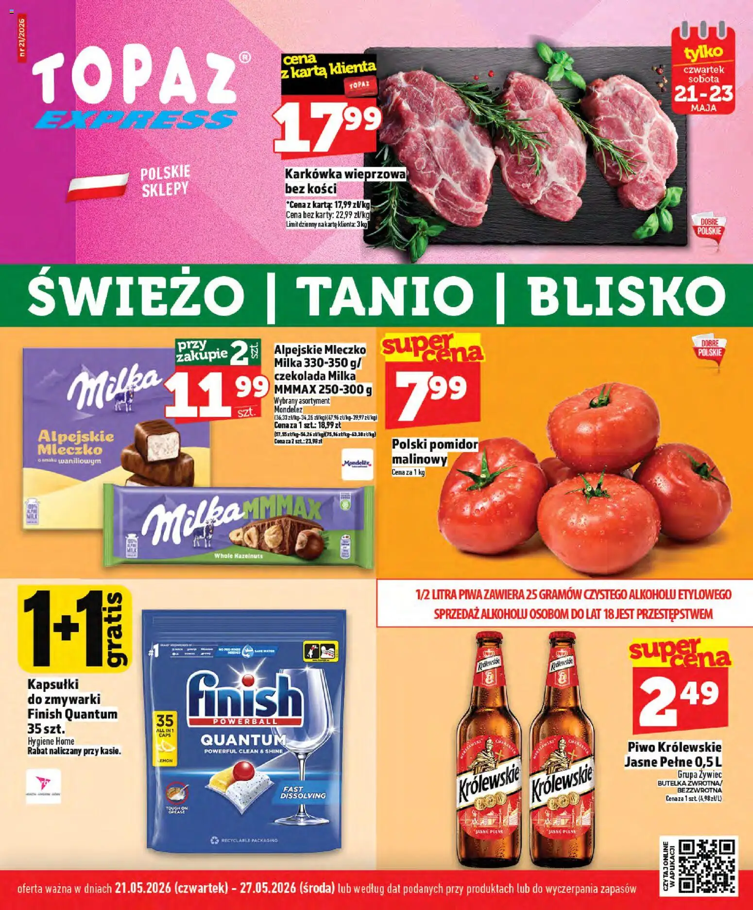 Pogląd gazetki "Topaz gazetka - Express" ze sklepu Topaz ważnej od 21.05.2026 - Piwo, Pomidor, Karkówka, Karta, Finish Quantum, Kapsułki, Kapsułki finish, Piwo Królewskie