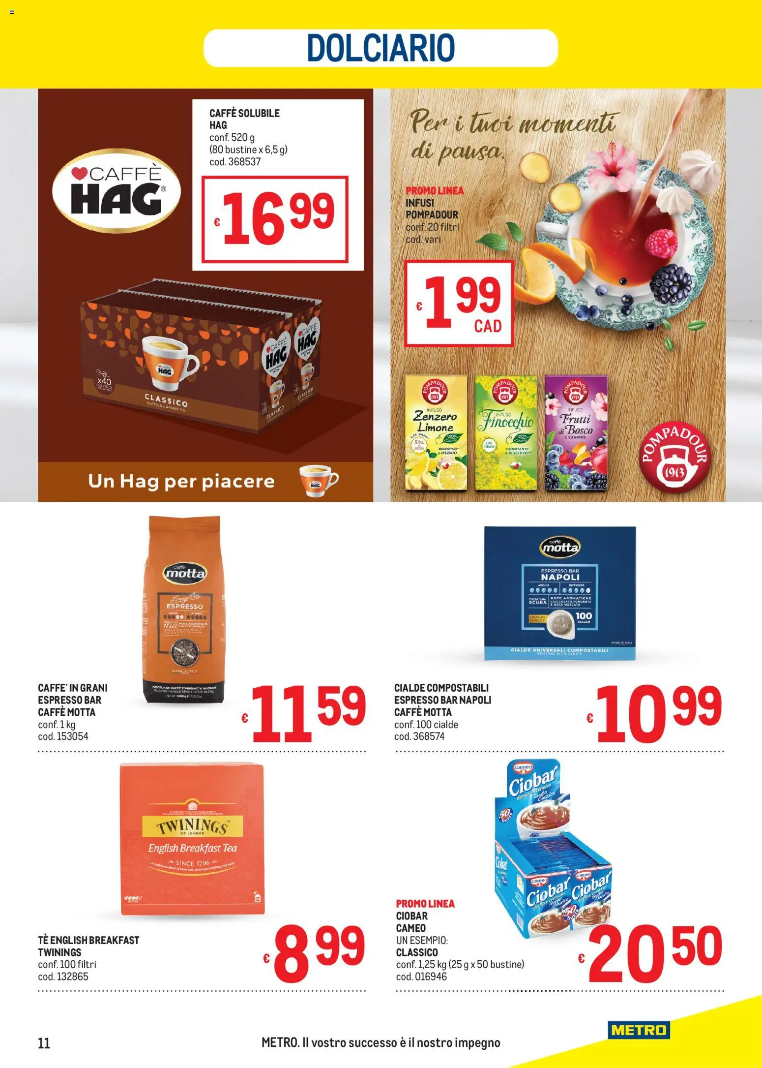 Anteprima dell'opuscolo Metro volantino dal negozio Metro valido da 22/10/2026 - Caffè, Limone, Cioccolato, Zenzero, Frutti di bosco, Cialde, Tè, Digestivo