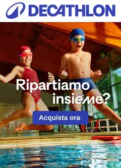 Anteprima dell'opuscolo Volantino Decathlon dal negozio Decathlon valido da 19/08/2026