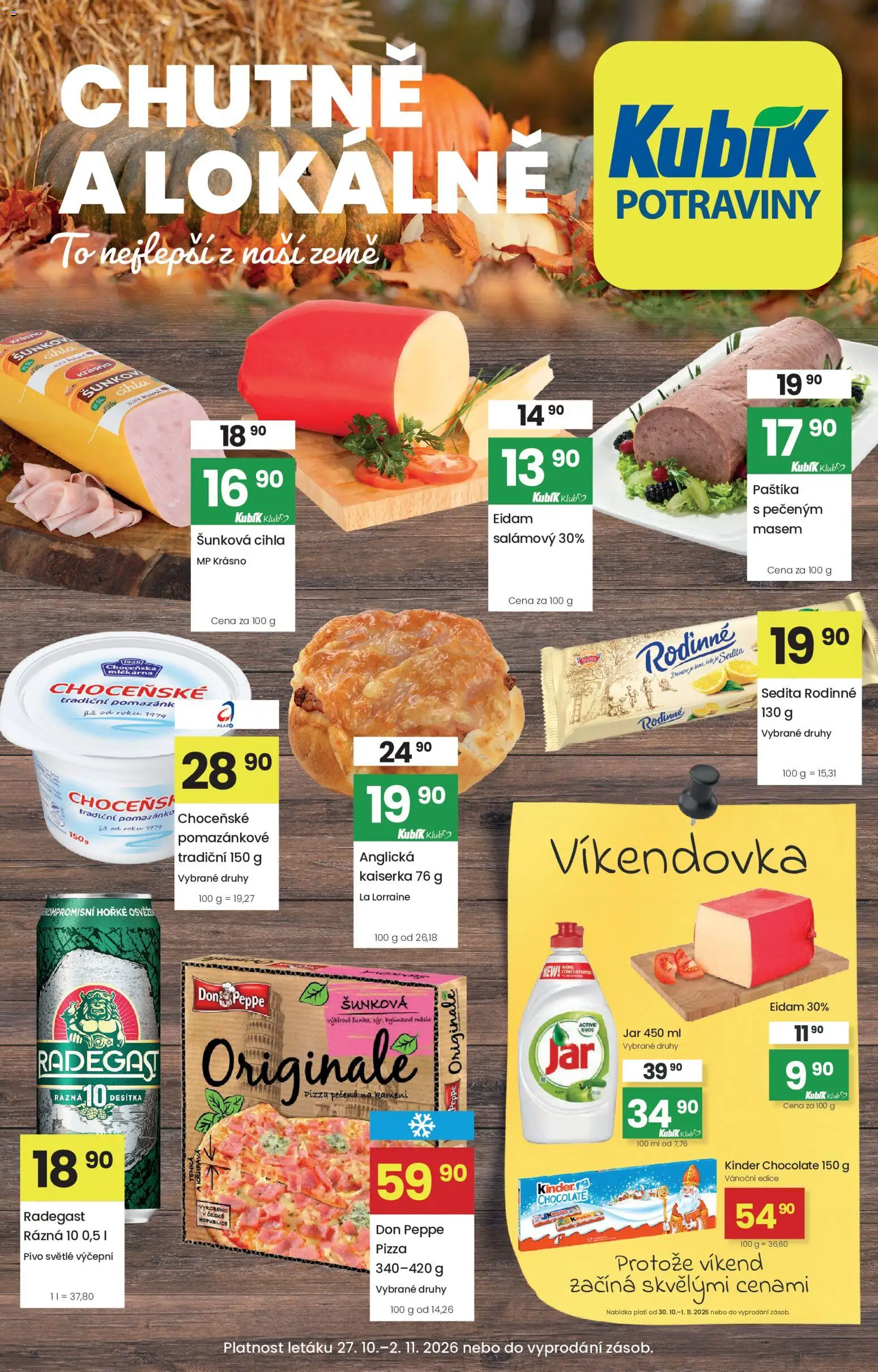 Náhled nabídky: Kubík Kubík leták platný od 27.10.2026 - Potraviny, Máslo, Pivo, Kinder, Jar, Kaiserka, Eidam, Paštika