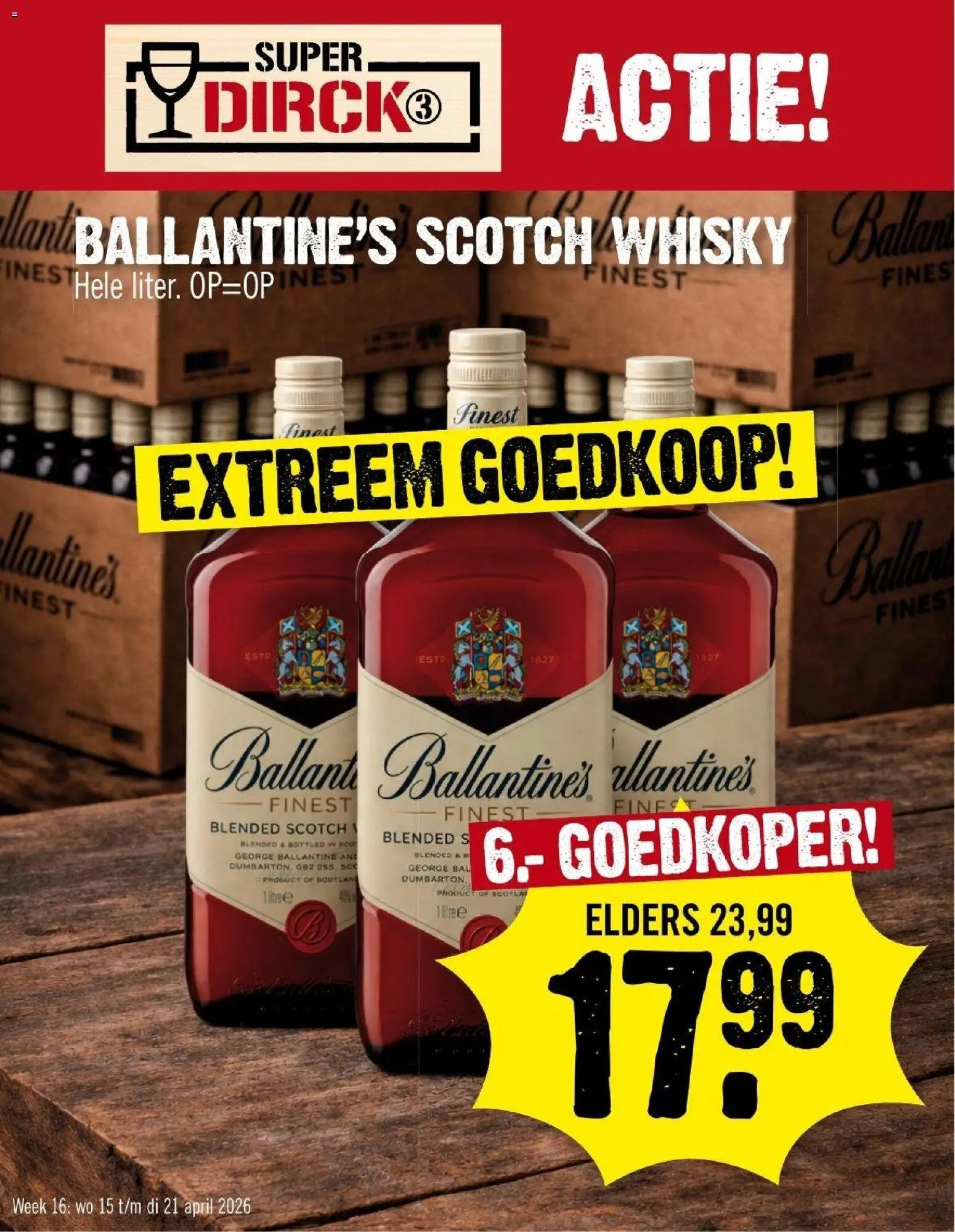Voorbeeld van Dirk Folder / Publicité van winkel Dirk geldig vanaf 15/04/2026 - Whisky, Bal, Ballantine’s