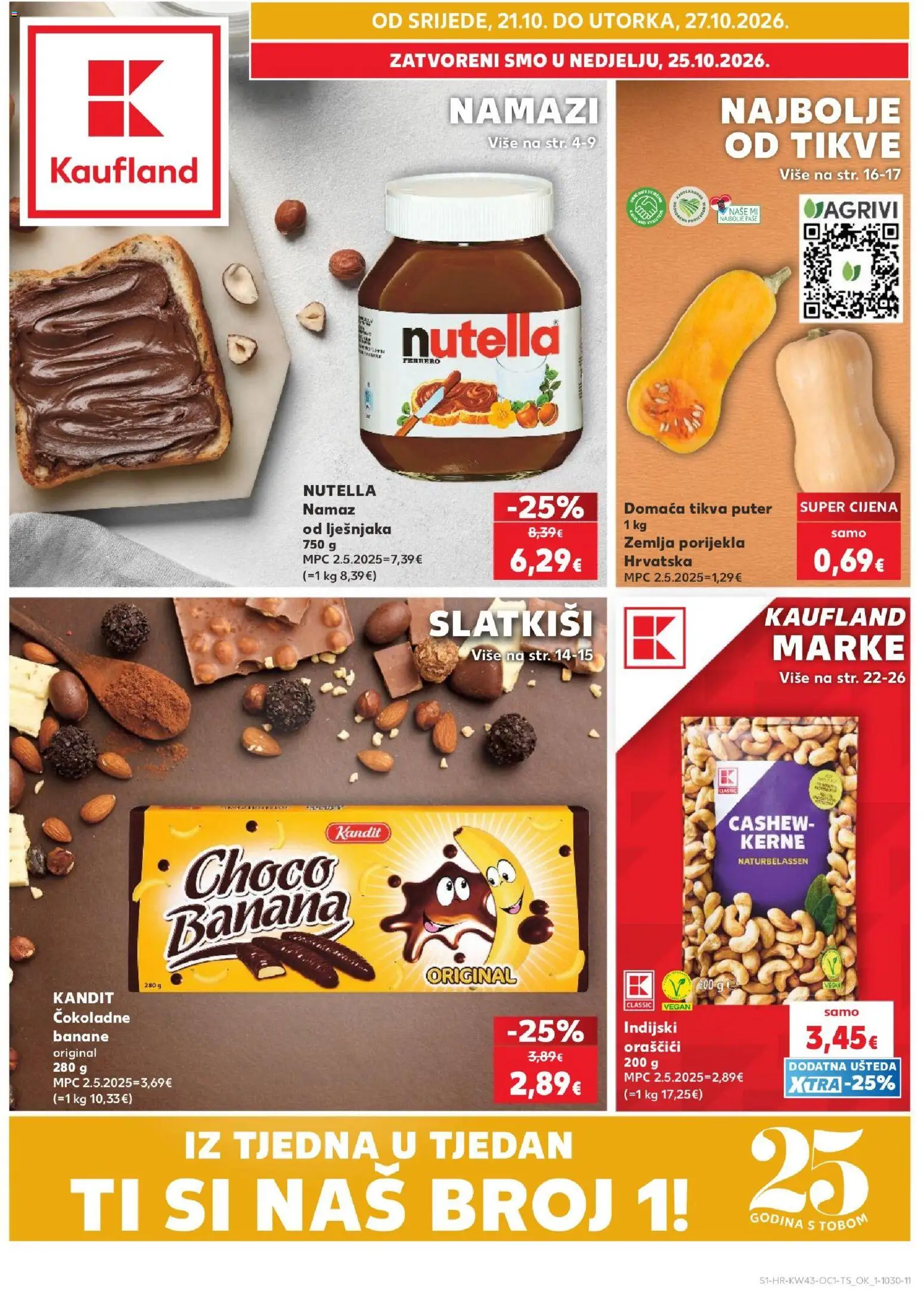 Pregled letka Kaufland - Karlovac trgovine Kaufland vrijedi od 21.10.2026 - Zemlja, Nutella, Namaz, Banane, Namaz od lješnjaka