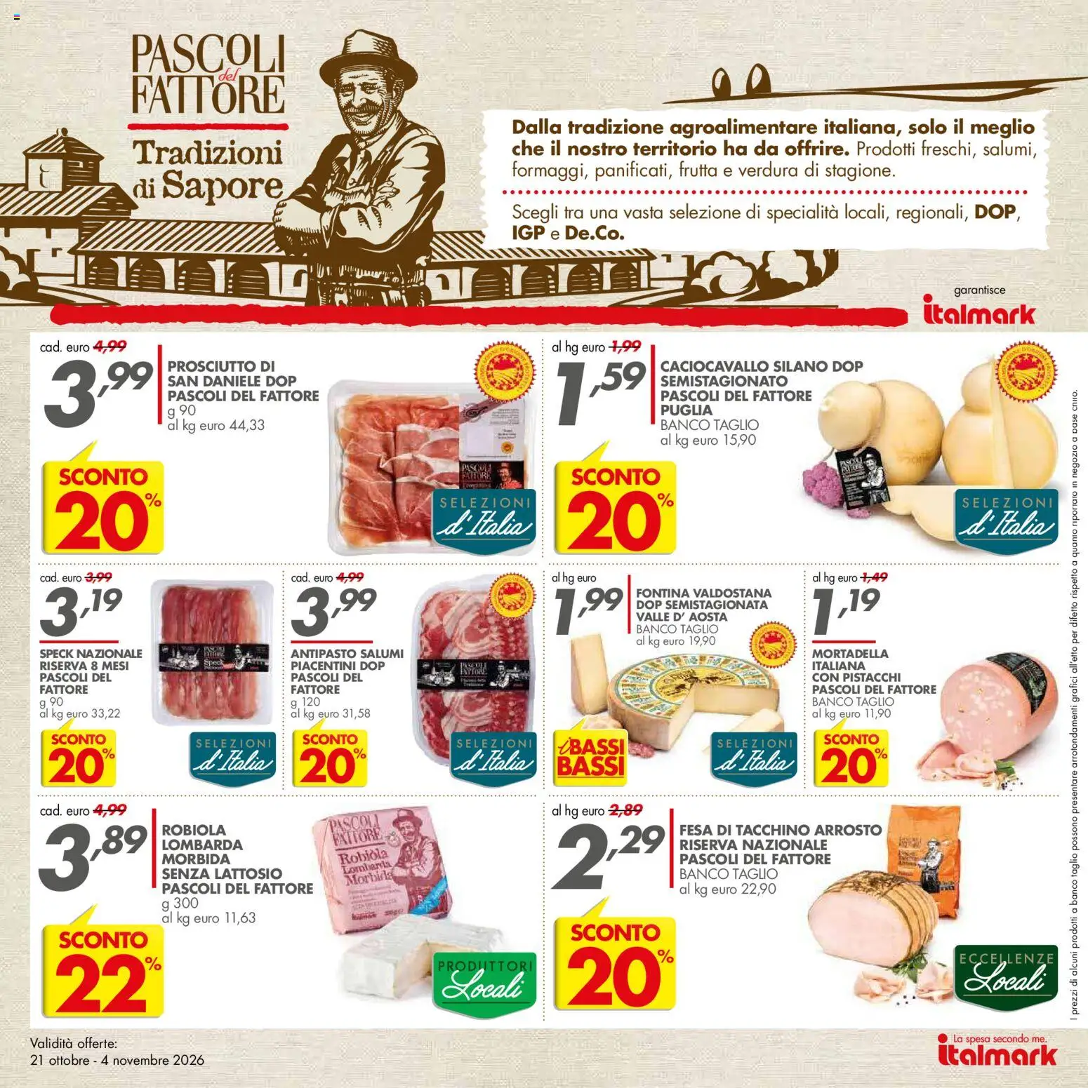 Anteprima dell'opuscolo Italmark volantino dal negozio Italmark valido da 21/10/2026 - Frutta, Tacchino, Mortadella, Speck, Prosciutto, Pistacchi, Robiola, Senza lattosio