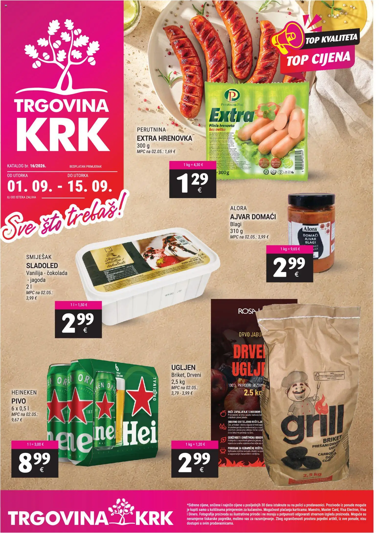 Pregled letka Trgovina Krk Katalog trgovine Trgovina Krk vrijedi od 01.09.2026 - Čokolada, Sladoled, Heineken, Grill, Ajvar, Pivo, Perutnina Ptuj